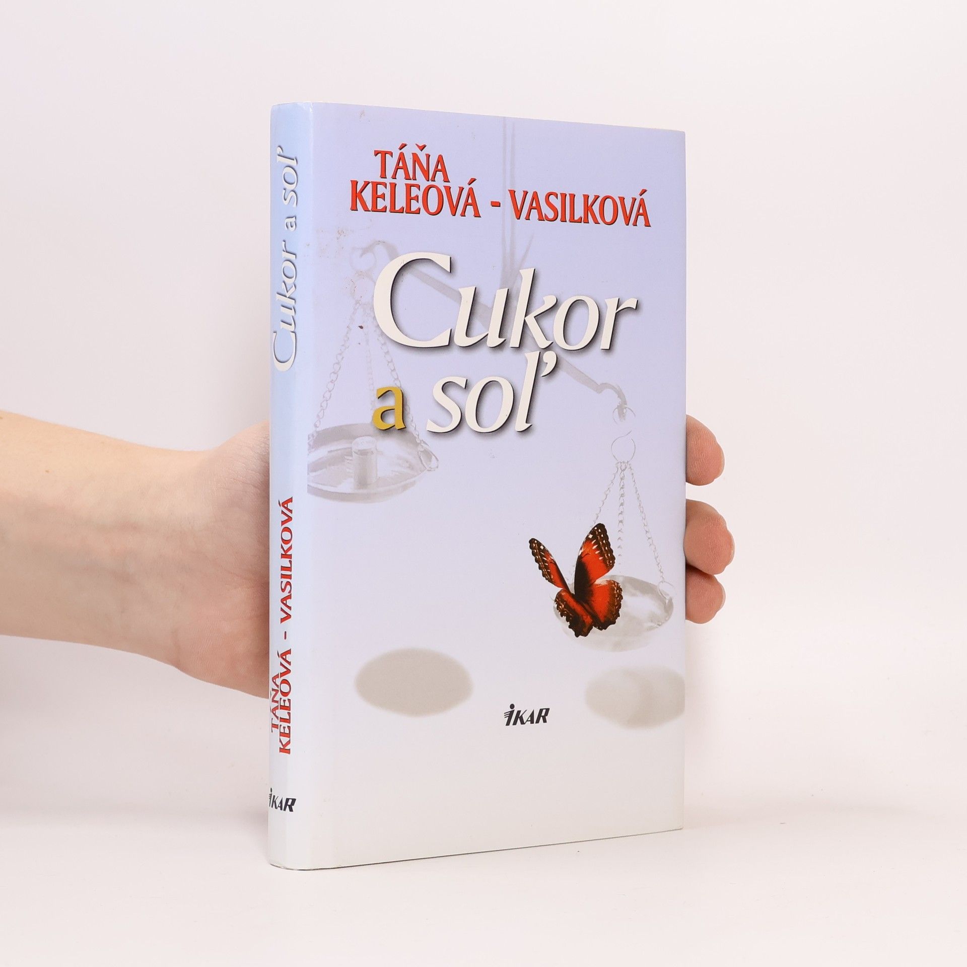 Táňa Keleová-Vasilková Cukor a soľ