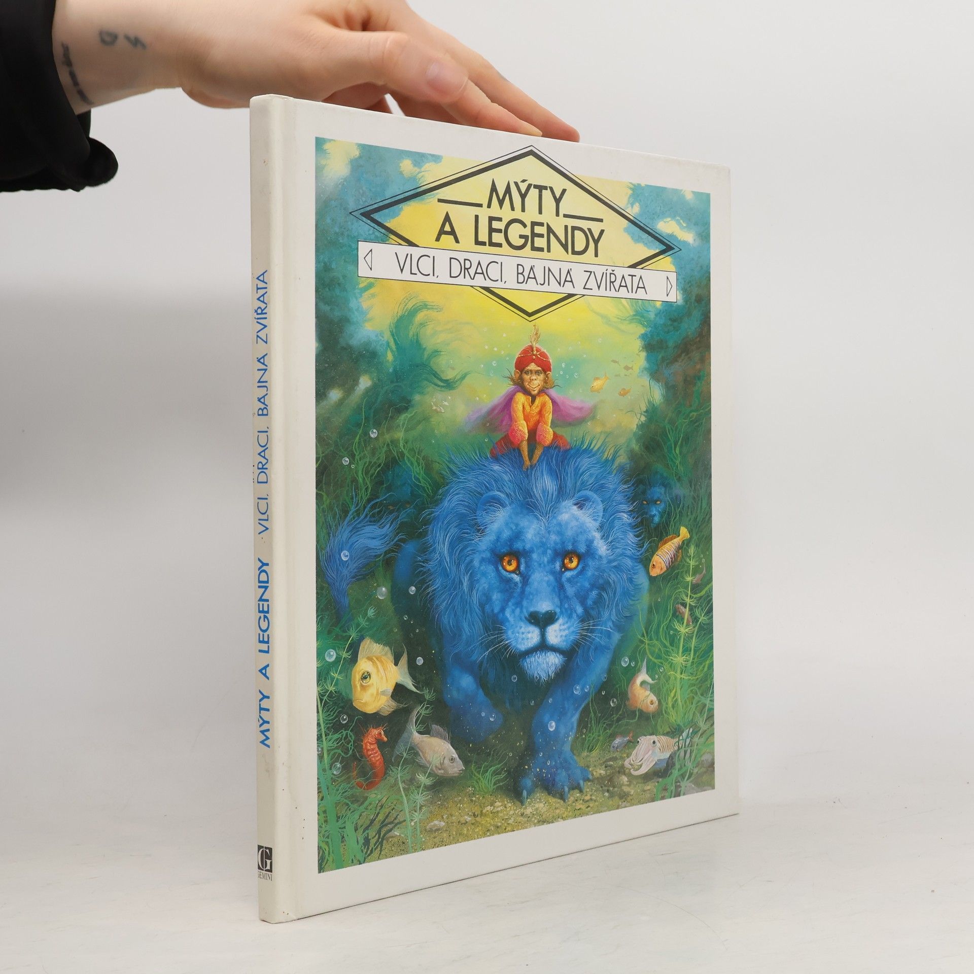Kolektiv autorů Mýty a legendy : vlci, draci, bájná zvířata