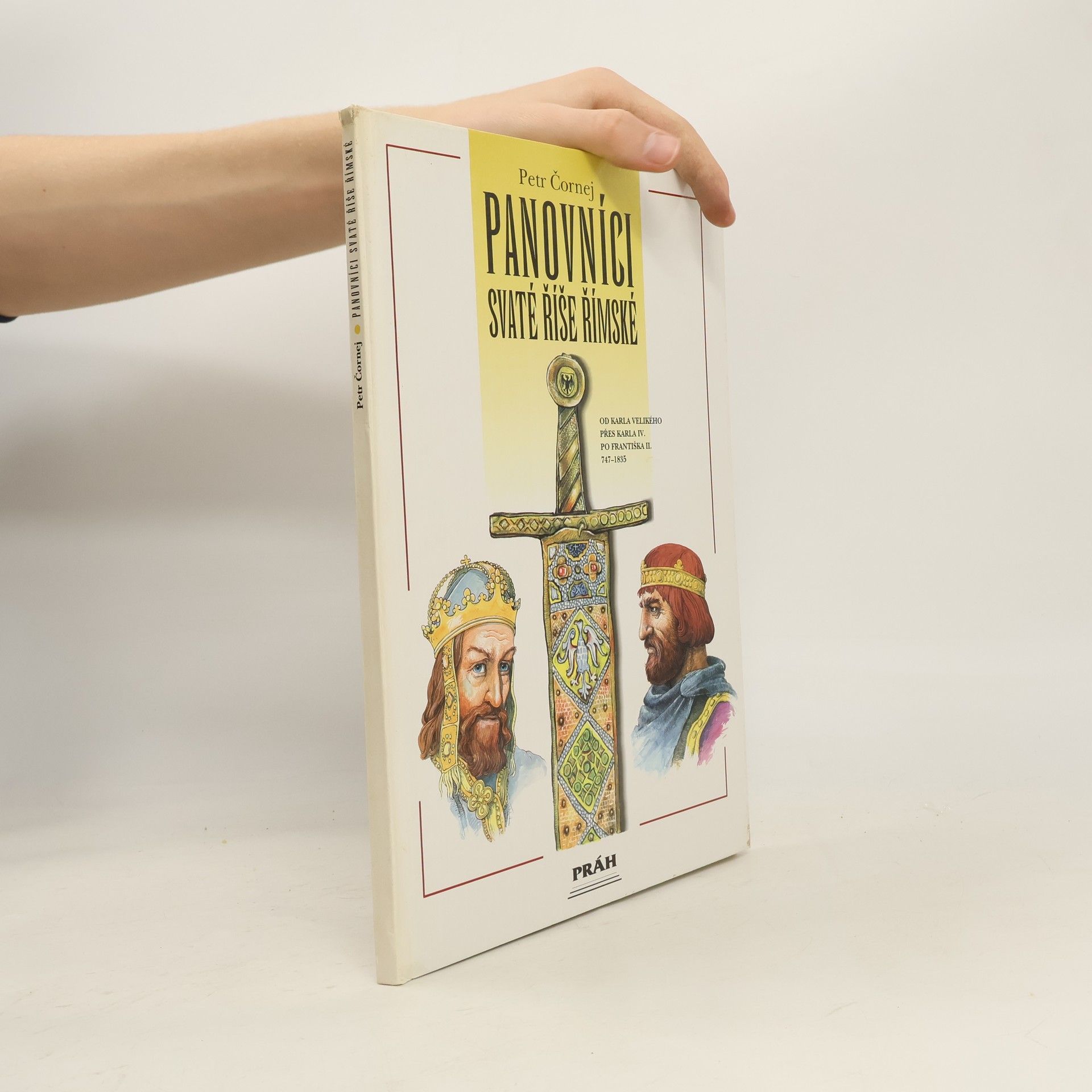 Petr Čornej Panovníci Svaté říše římské
