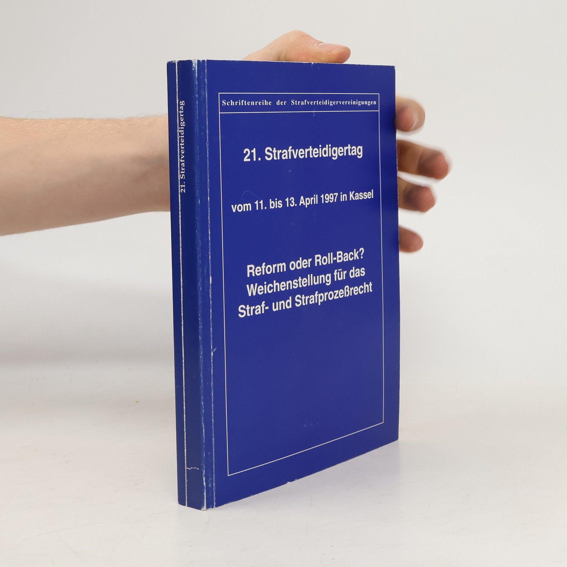 Autorenkollektiv Reform oder Roll-Back? - Weichenstellung für das Straf- und Strafprozeßrecht