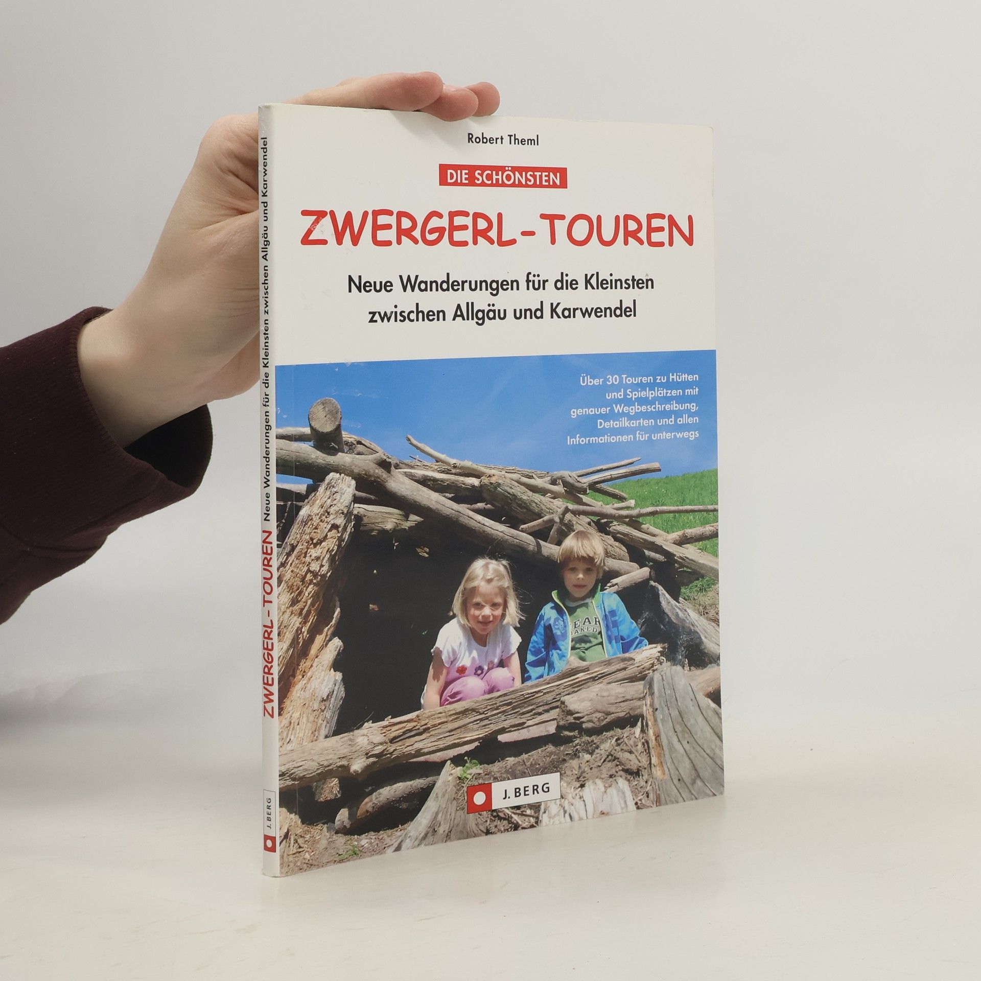 Robert Theml Die schönsten Zwergerl-Touren