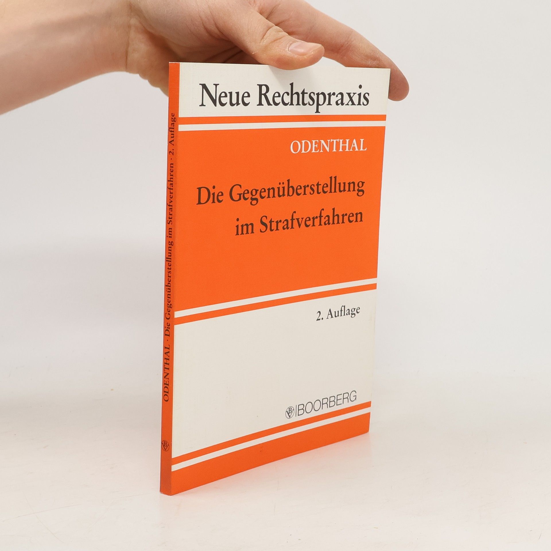 Hans-Jörg Odenthal Die Gegenüberstellung im Strafverfahren