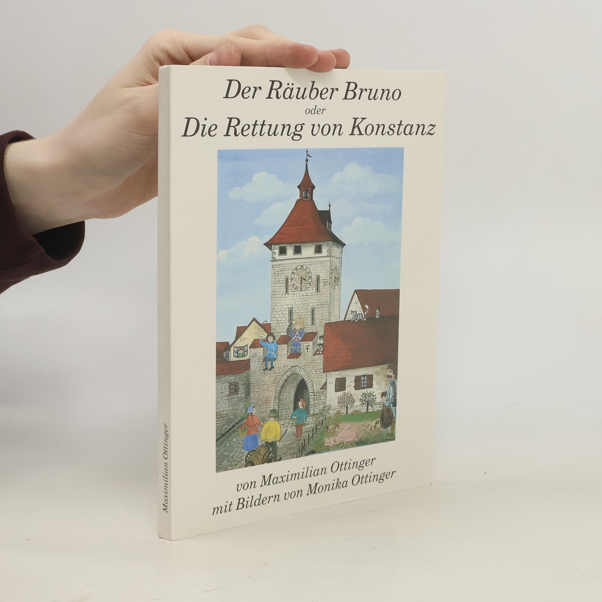 Maximilian Ottinger Der Räuber Bruno oder die Rettung von Konstanz