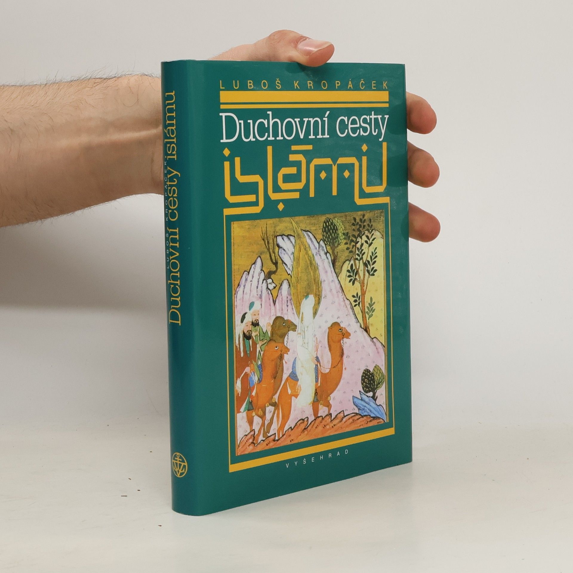 Luboš Kropáček Duchovné cesty islamu