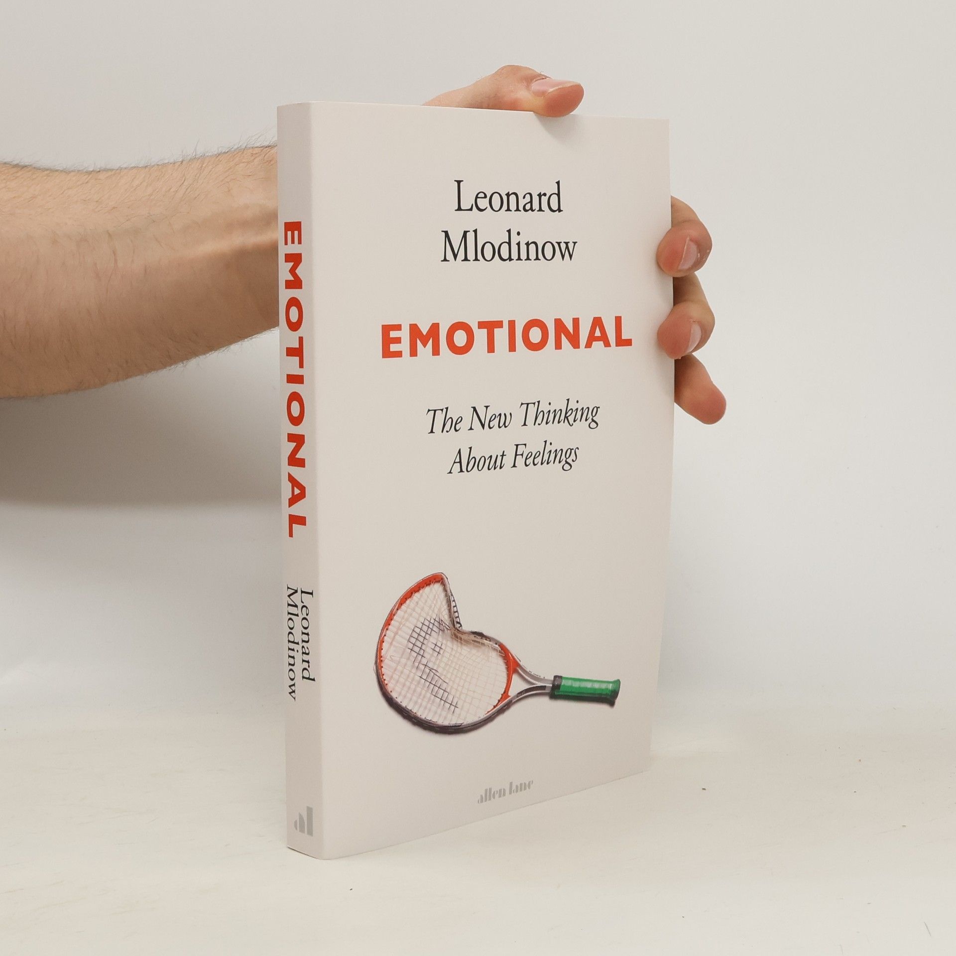 Leonard Mlodinow Emotional : the new thinking about feelings