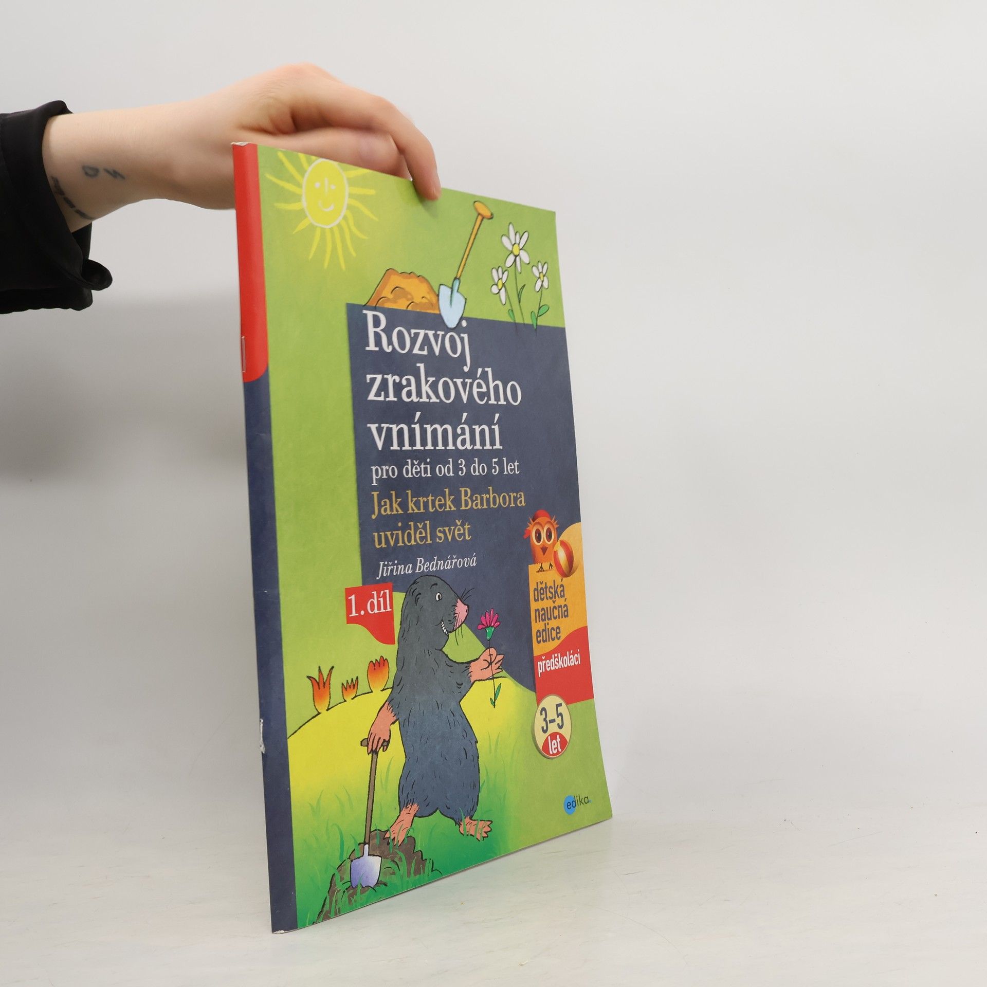 Jiřina Bednářová Rozvoj zrakového vnímání pro děti od 3 do 5 let. Jak krtek Barbora uviděl svět, 1. díl