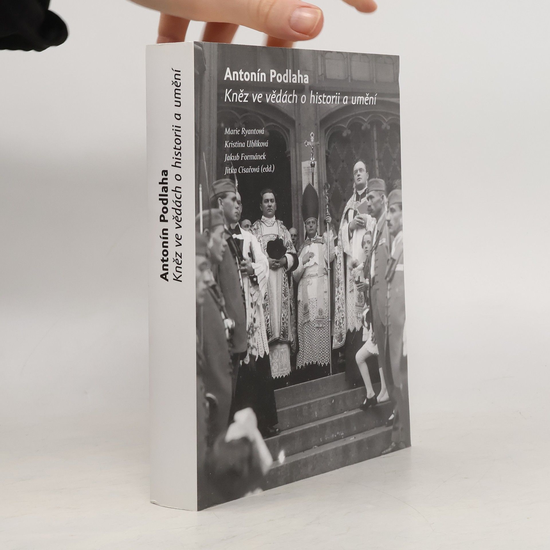 Marie Ryantová Antonín Podlaha. Kněz ve vědách o historii a umění