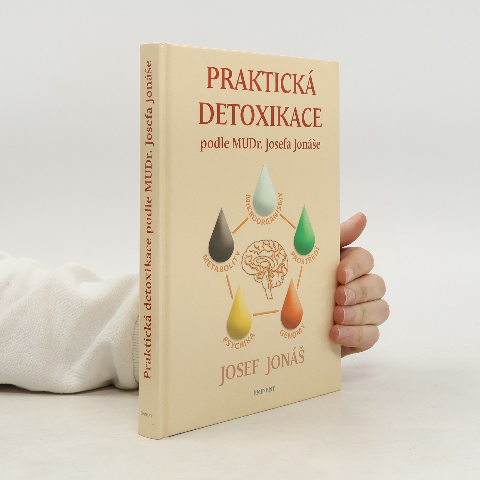 Josef Jonáš Praktická detoxikace podle MuDr. Josefa Jonáše