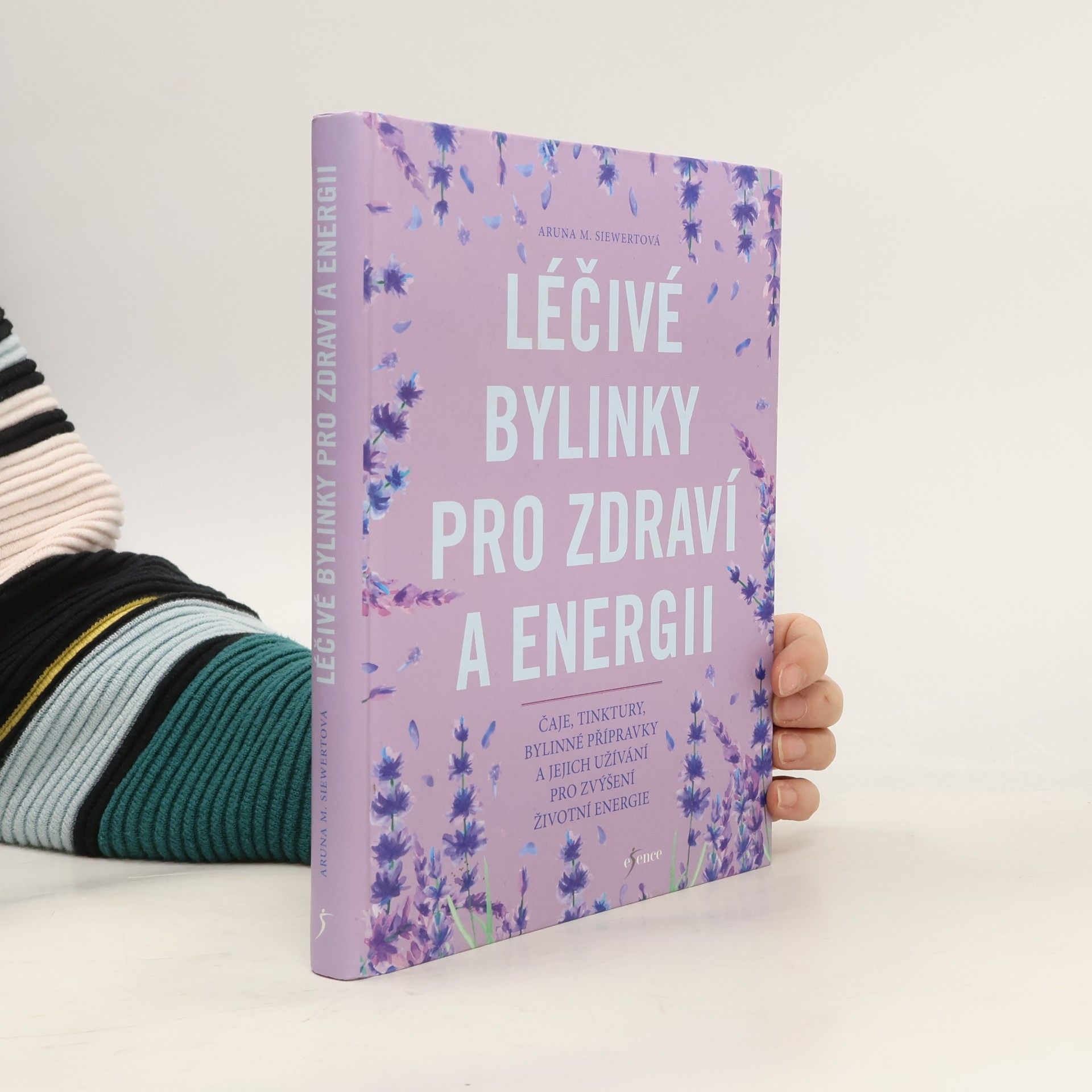 Aruna M. Siewert Léčivé bylinky pro zdraví a energii