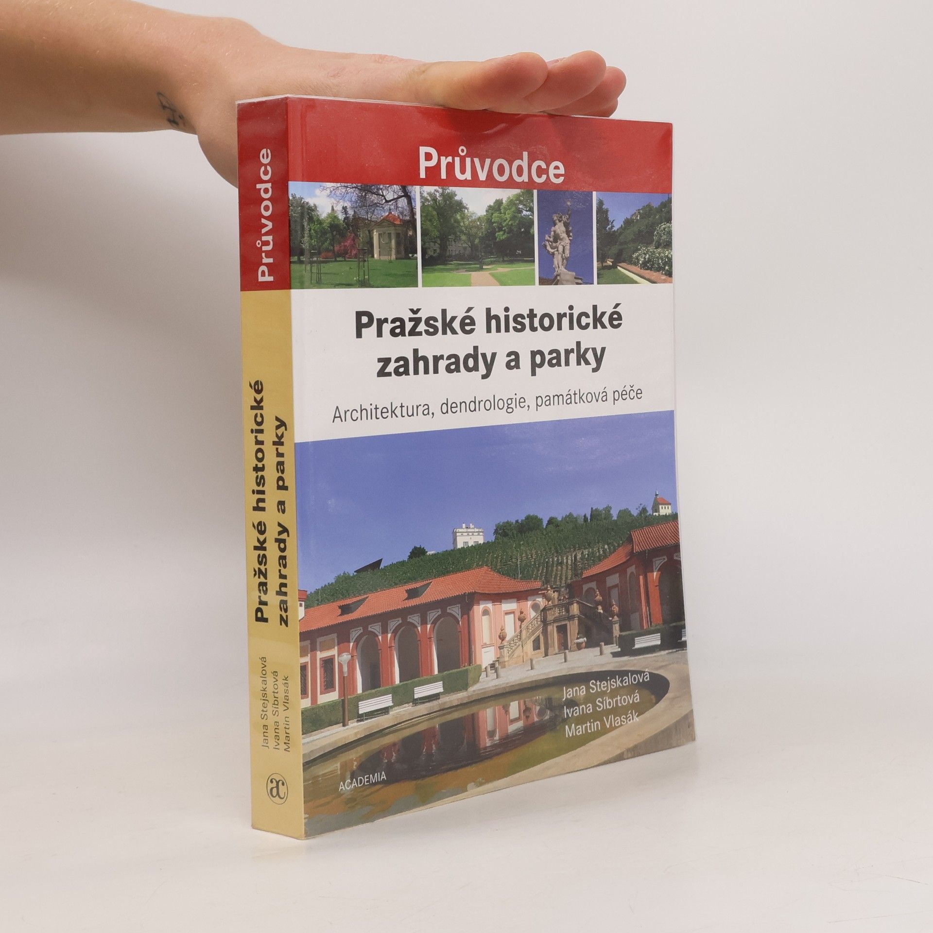 Jana Stejskalová Pražské historické zahrady a parky