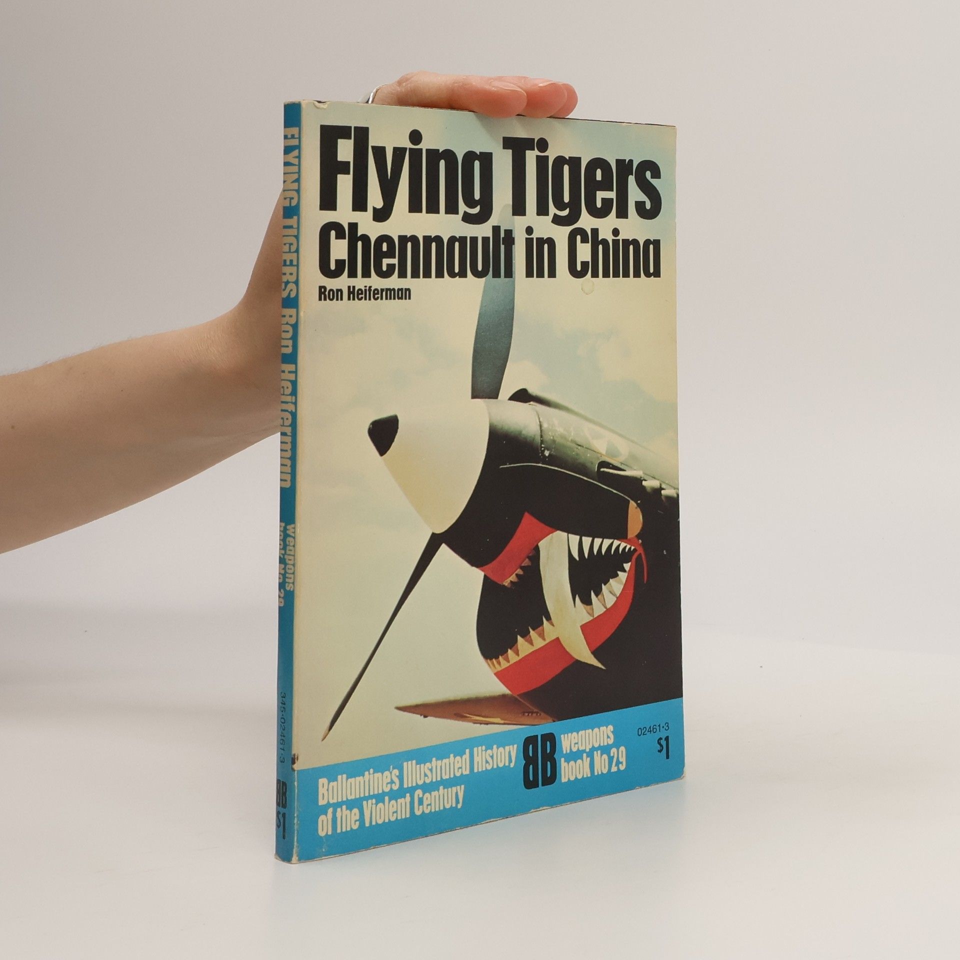 Ronald Heiferman Flying Tigers. Chennault in China