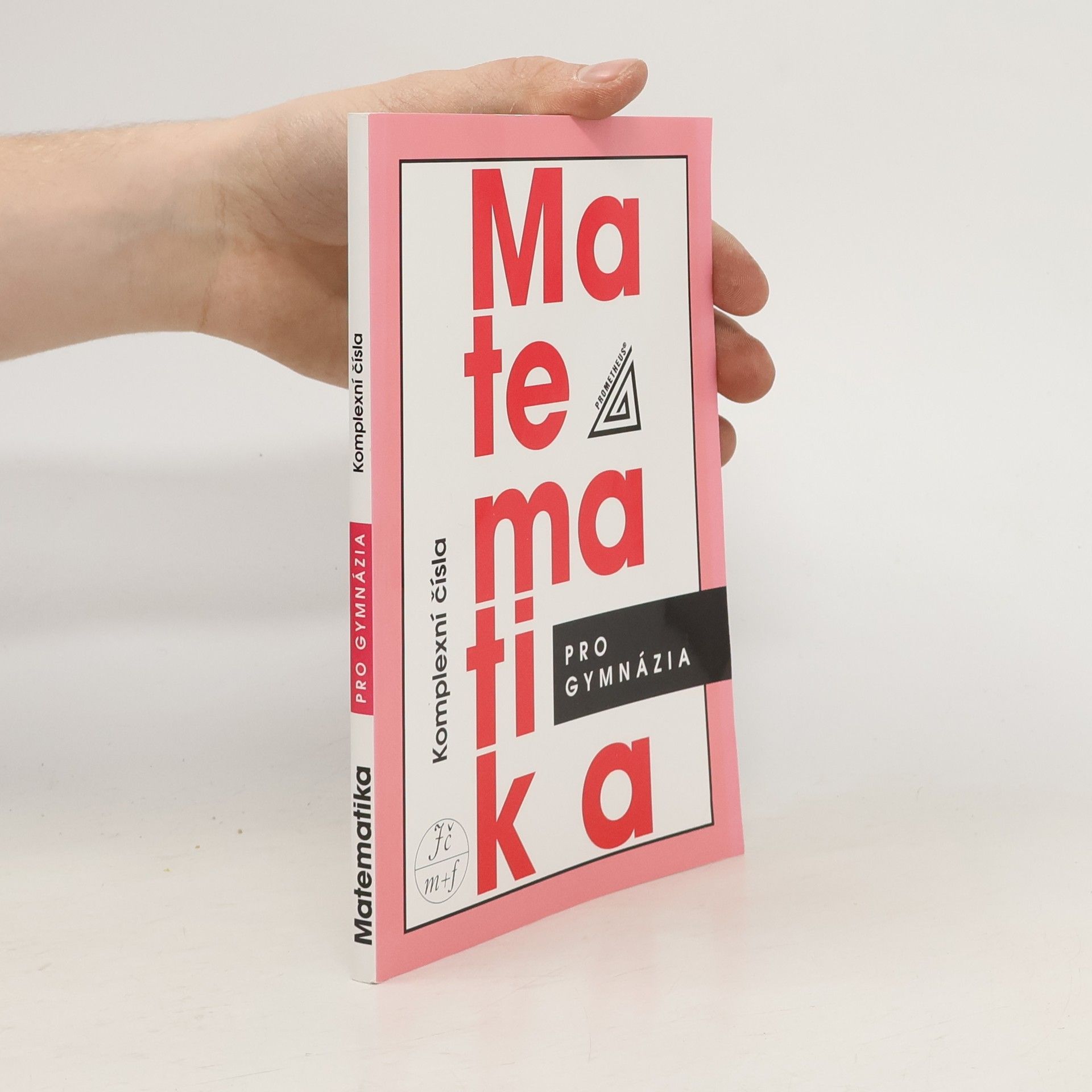 Emil Calda Matematika pro gymnázia : komplexní čísla