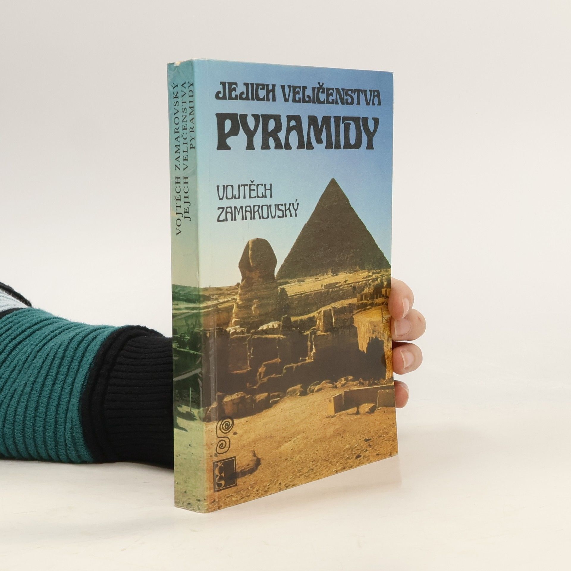 Vojtěch Zamarovský Jejich veličenstva pyramidy
