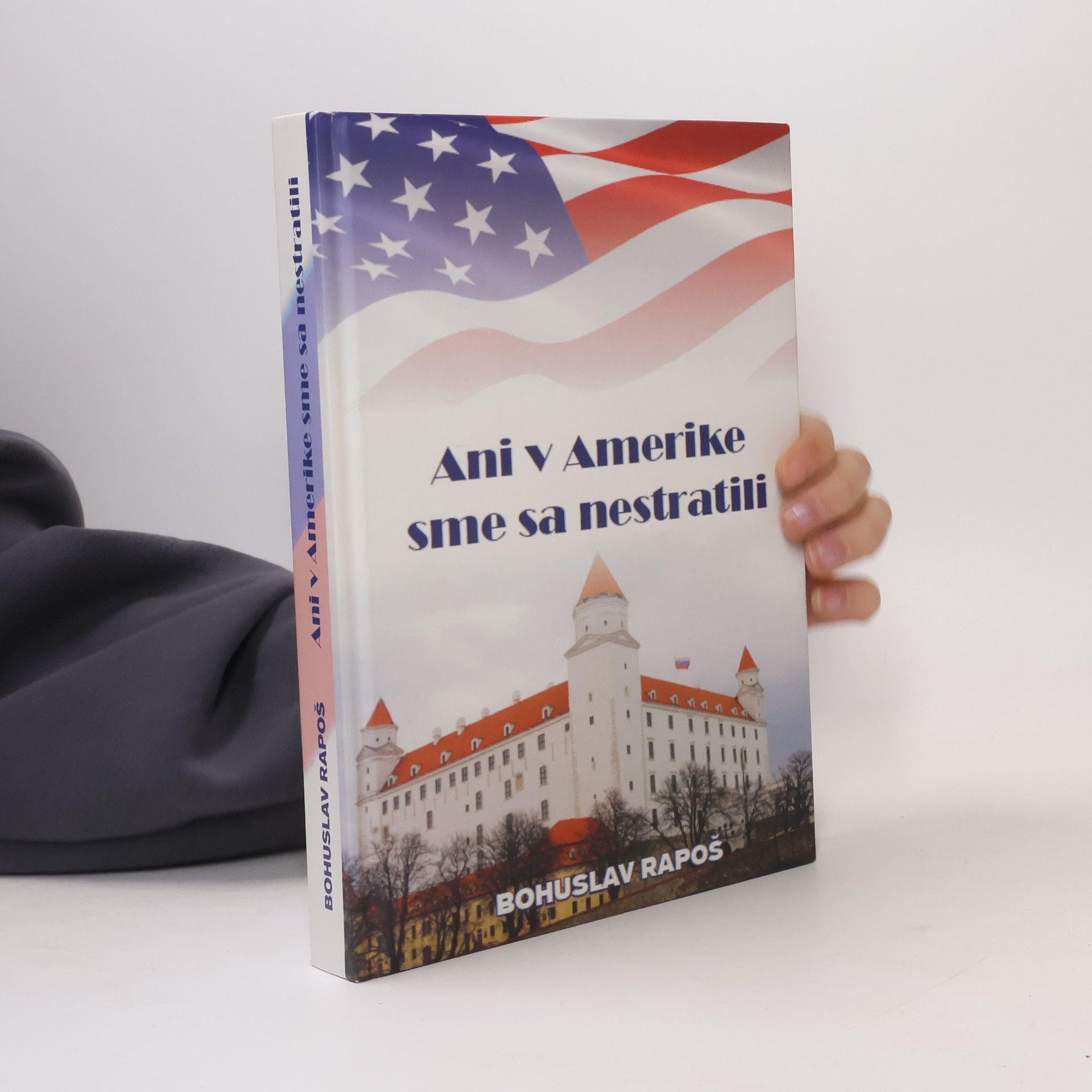 Bohuslav Rapoš Ani v Amerike sme sa nestratili