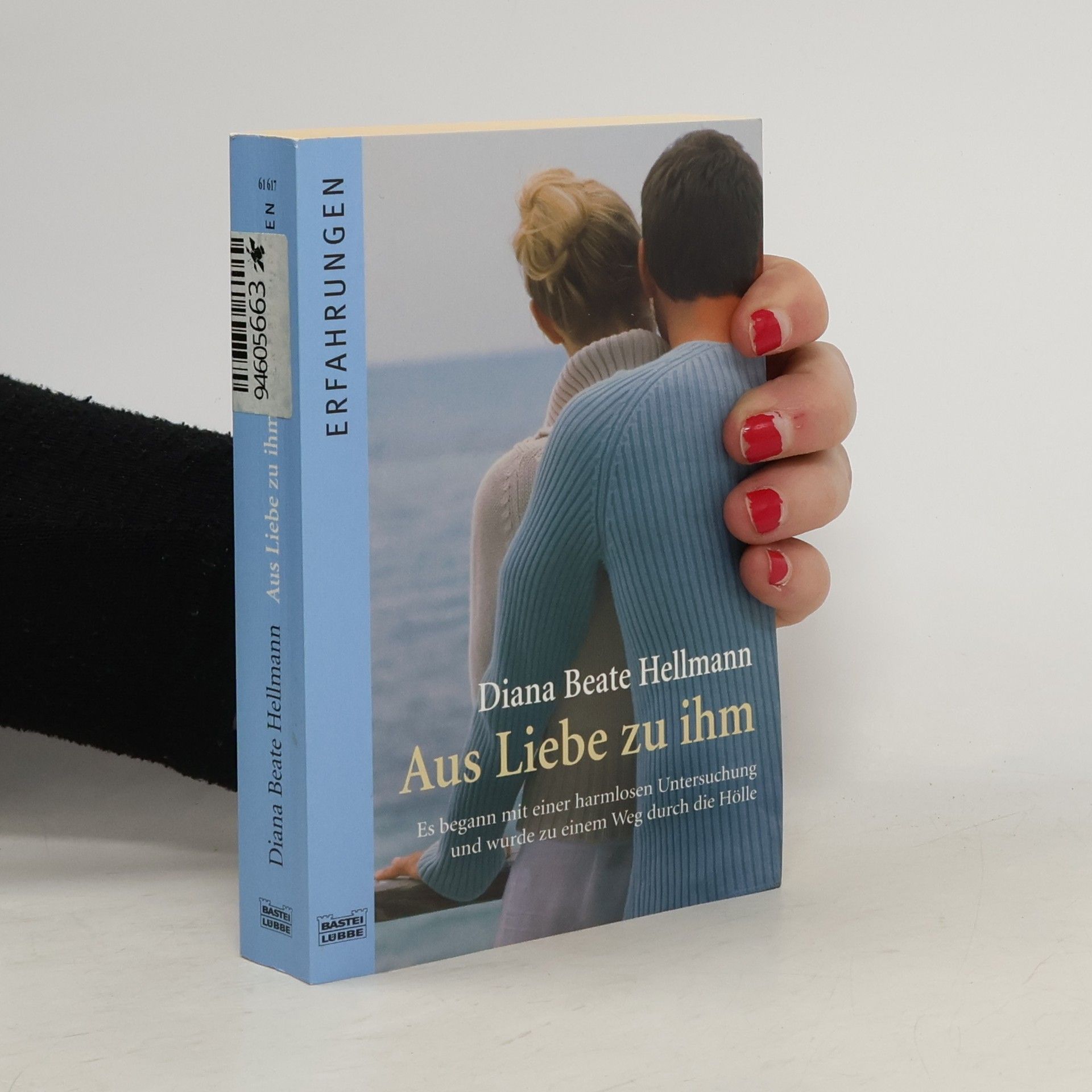 Diana Beate Hellmann Aus Liebe zu ihm