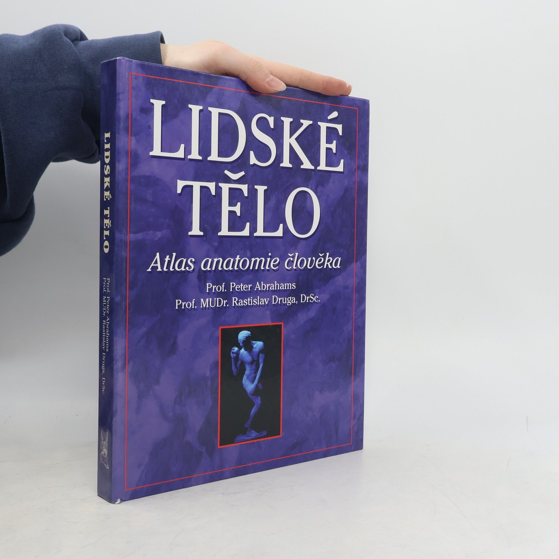 Peter H. Abrahams Lidské tělo : atlas anatomie člověka