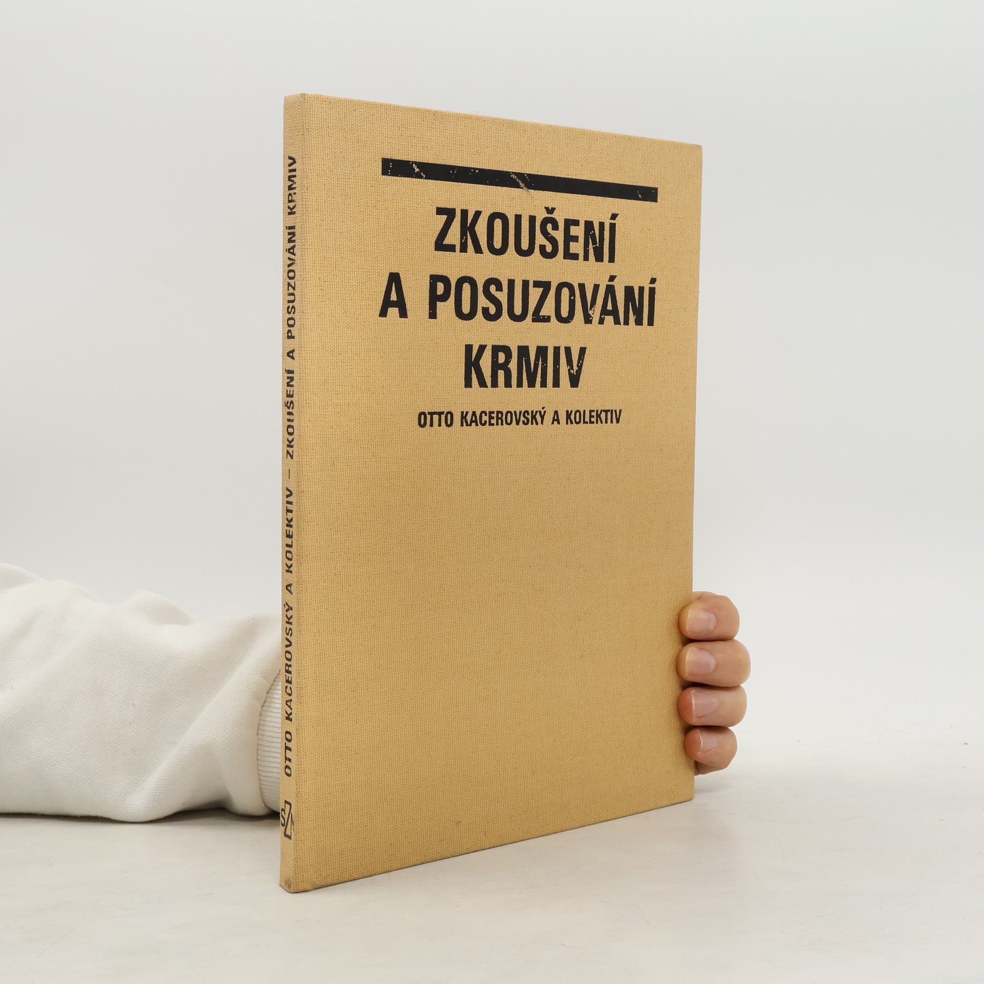 Otto Kacerovský Zkoušení a posuzování krmiv