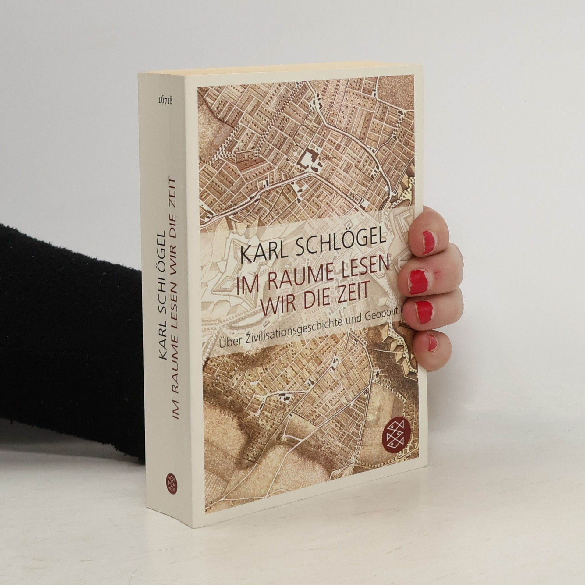 Karl Schlögel Im Raume lesen wir die Zeit