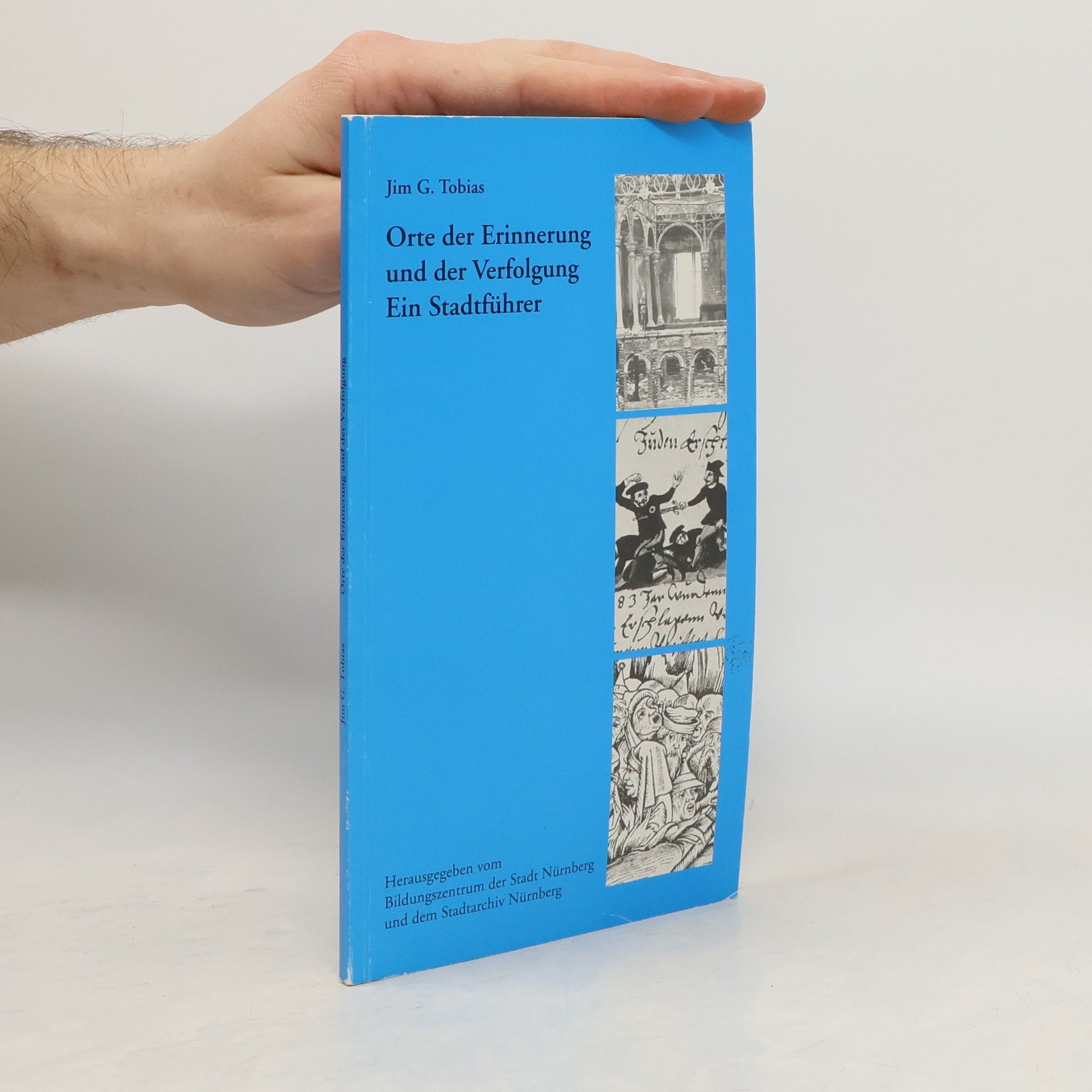 Jim G. Tobias Orte der Erinnerung und der Verfolgung