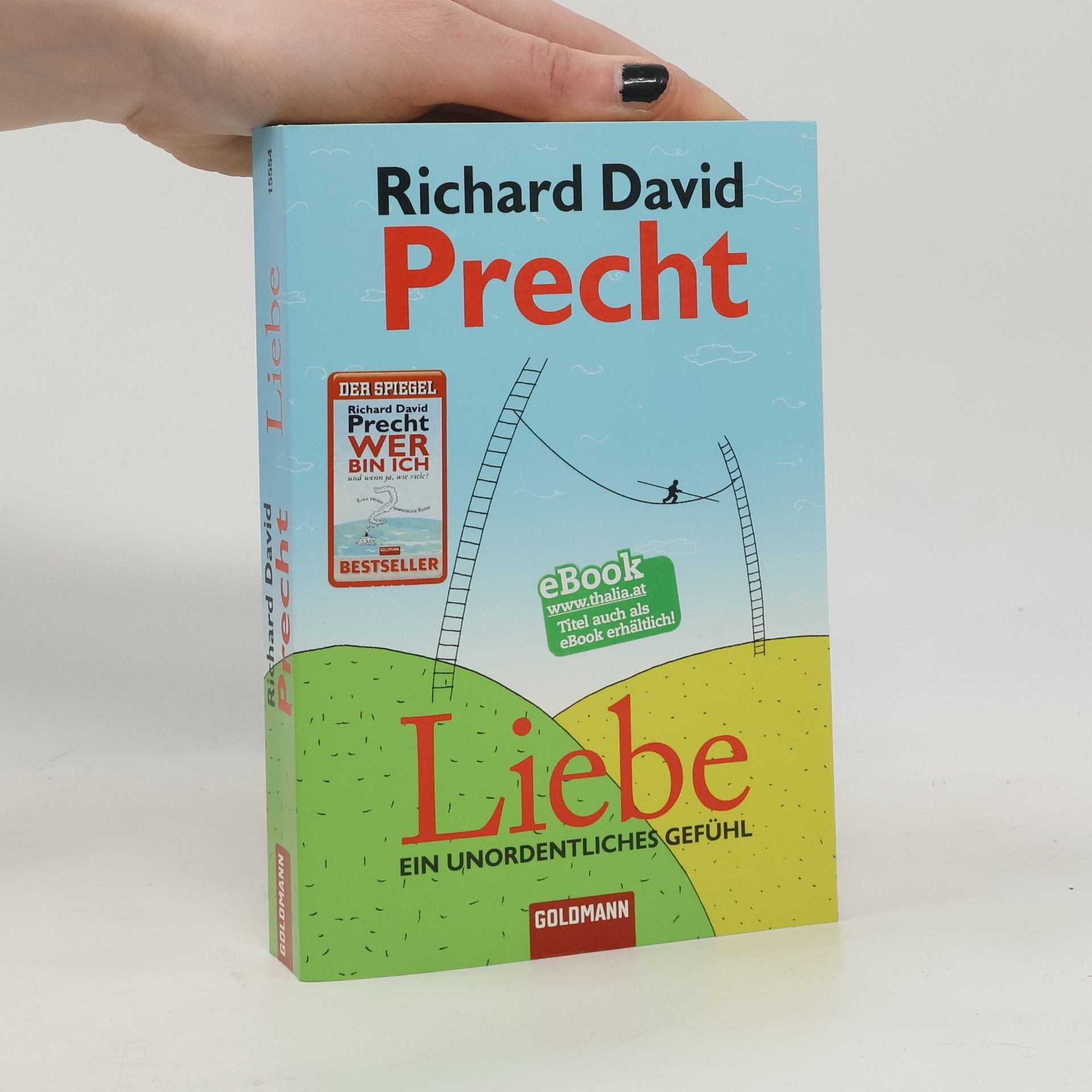 Richard David Precht Liebe: ein Unordentliches Gefühl