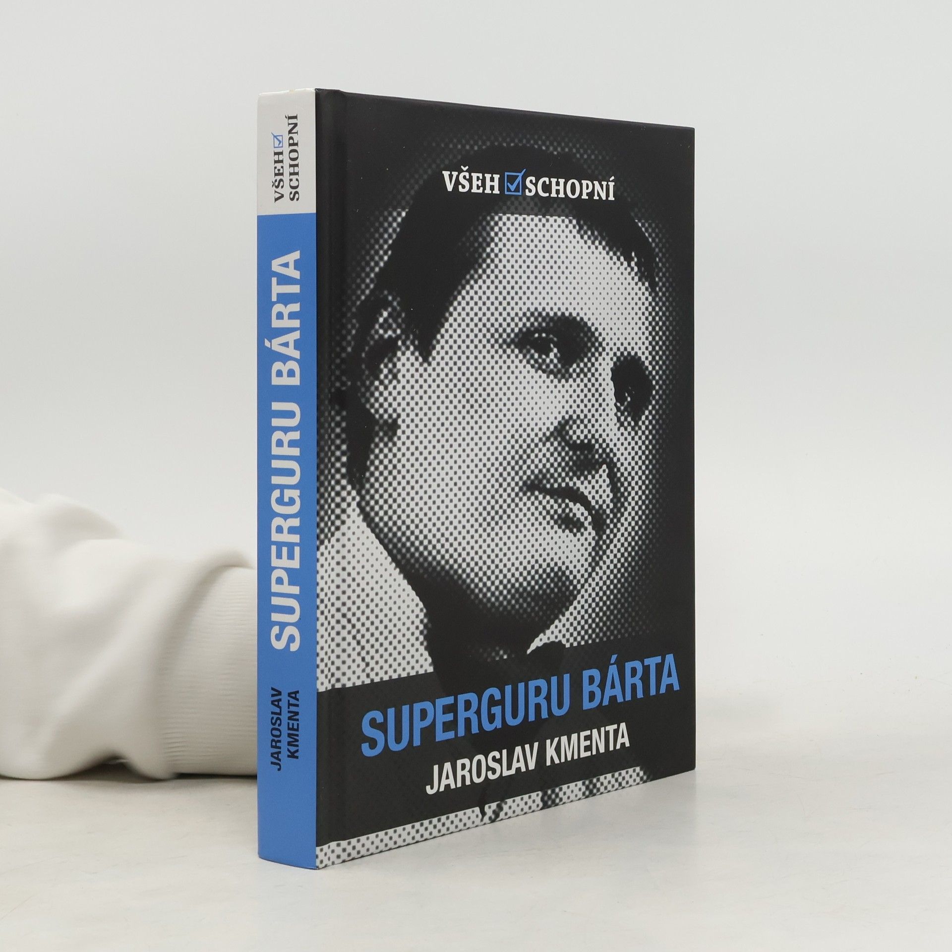Jaroslav Kmenta Všehoschopní - superguru Bárta