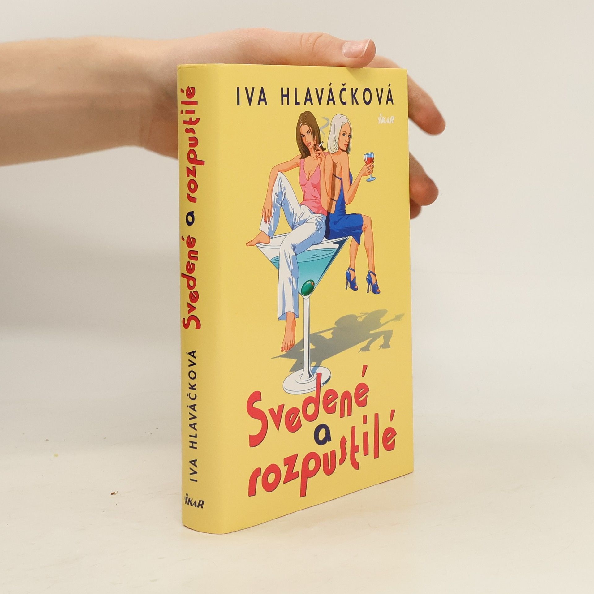 Iva Hlaváčková Svedené a rozpustilé