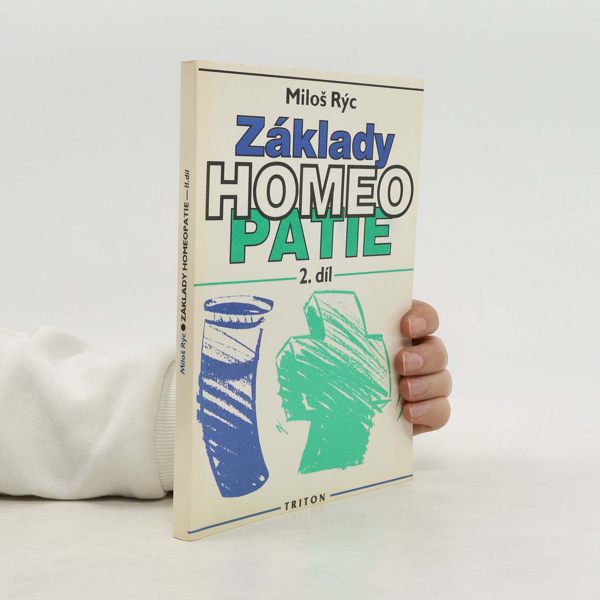 Miloš Rýc Základy homeopatie 2. díl