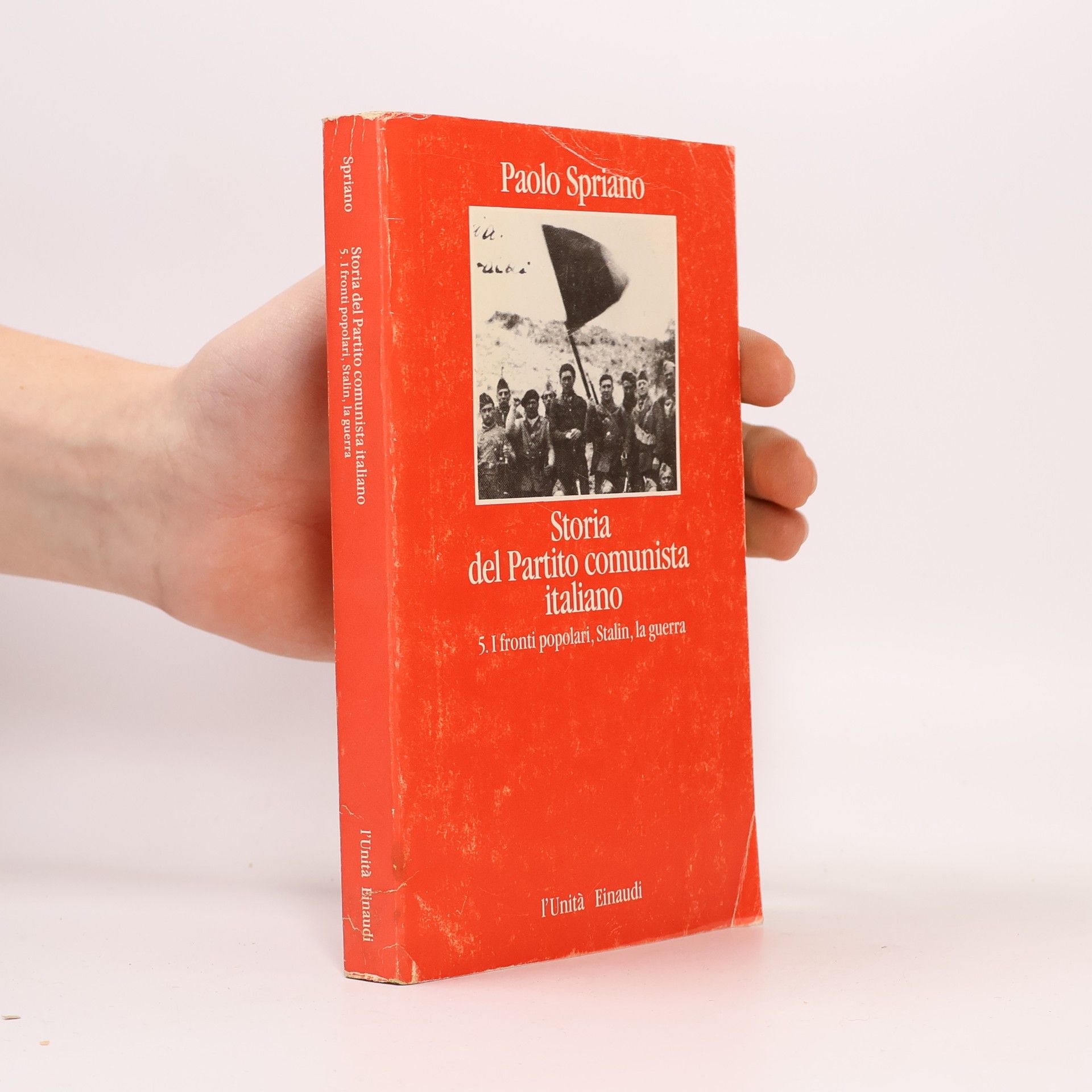 Paolo Spriano Storia del Partito comunista italiano 5. I fronti popolari, Stalin, la guerra
