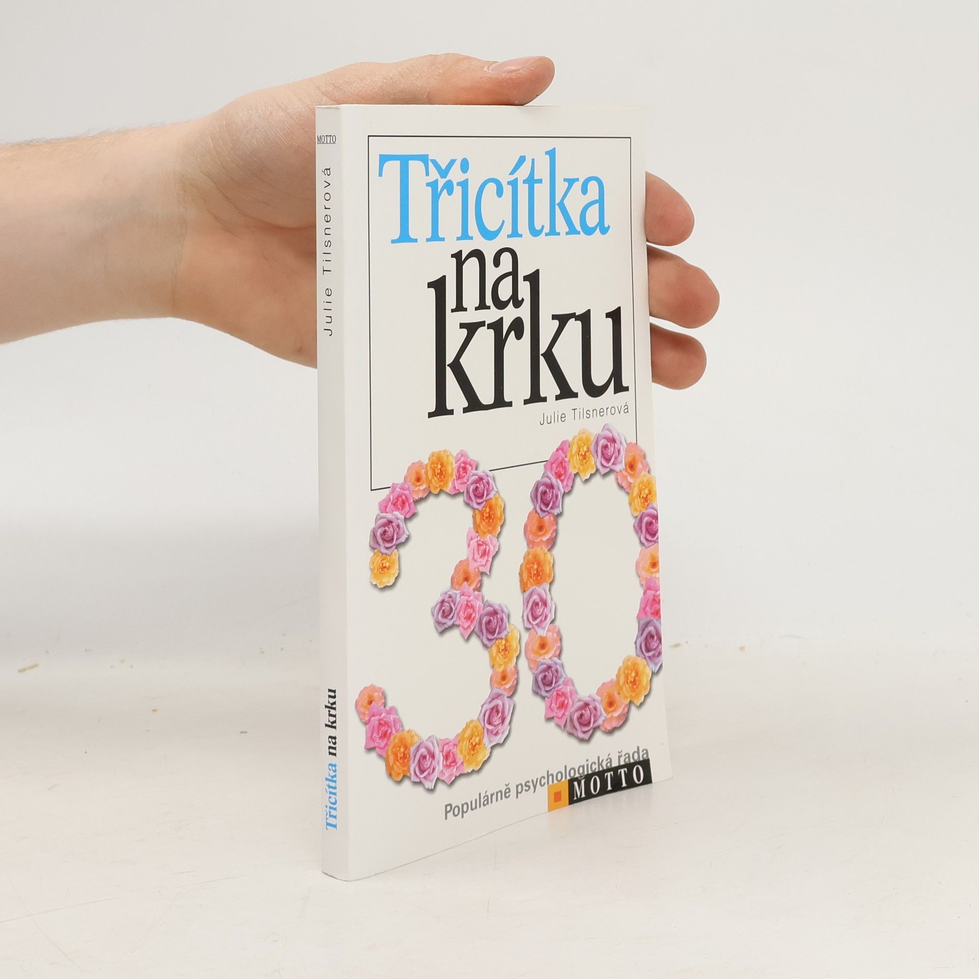 Julie Tilsner Třicítka na krku