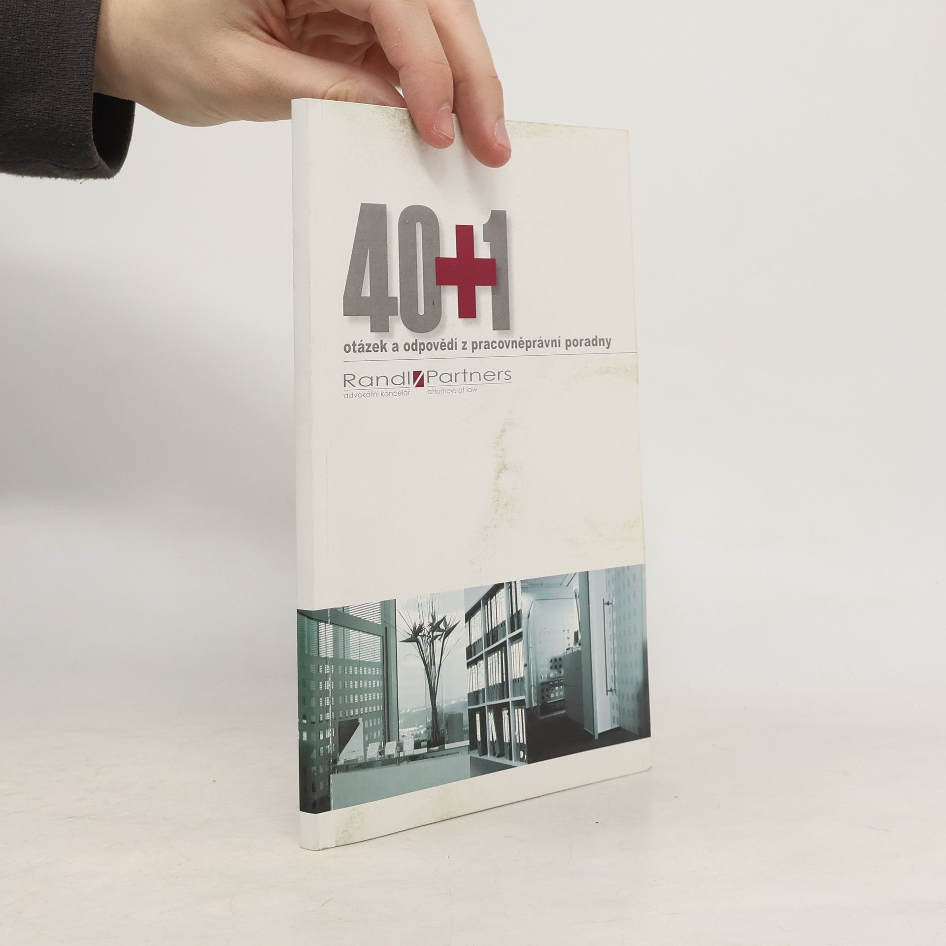 Various authors 40 + 4 otázek a odpovědí z pracovněprávní poradny