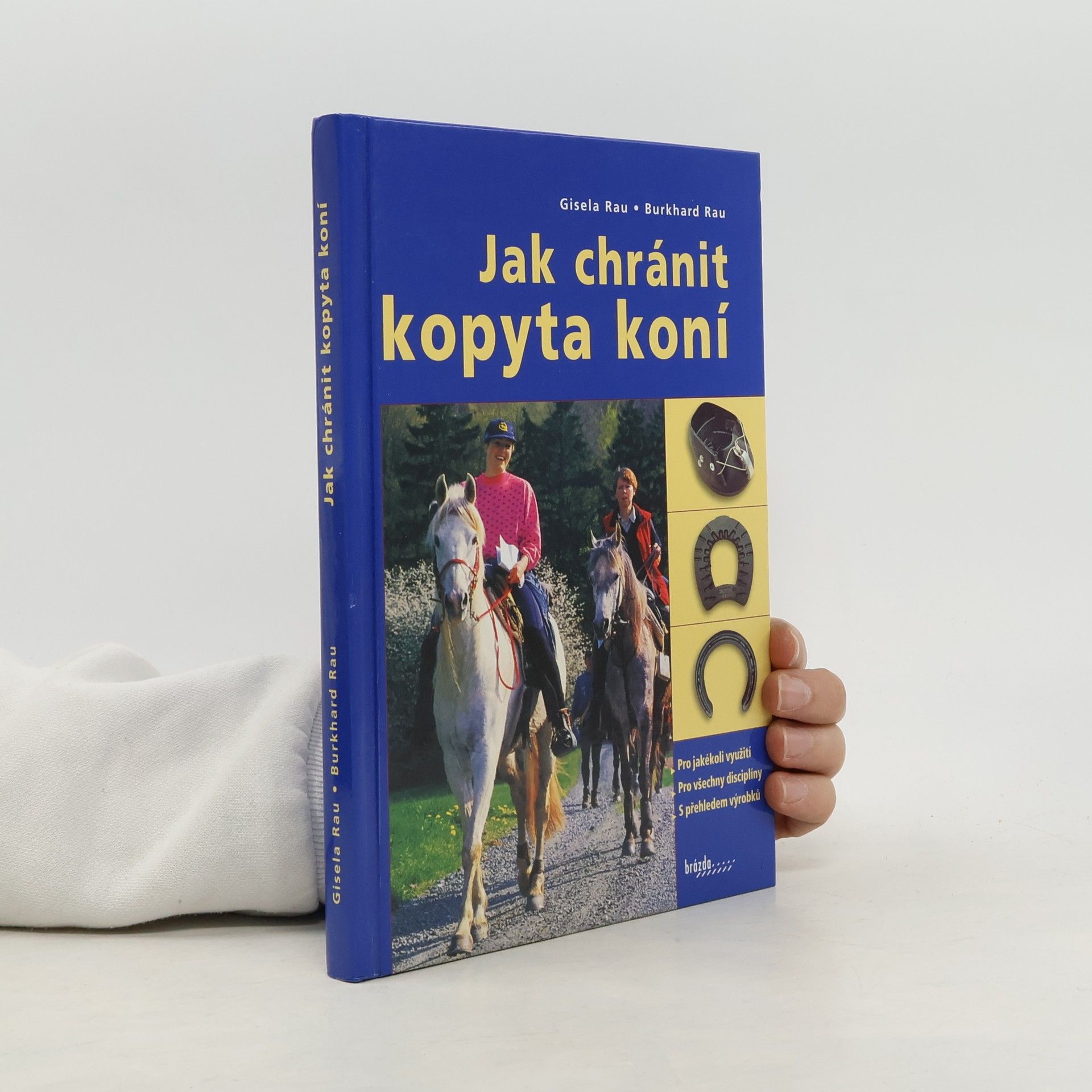 Burkhard Rau Jak chránit kopyta koní