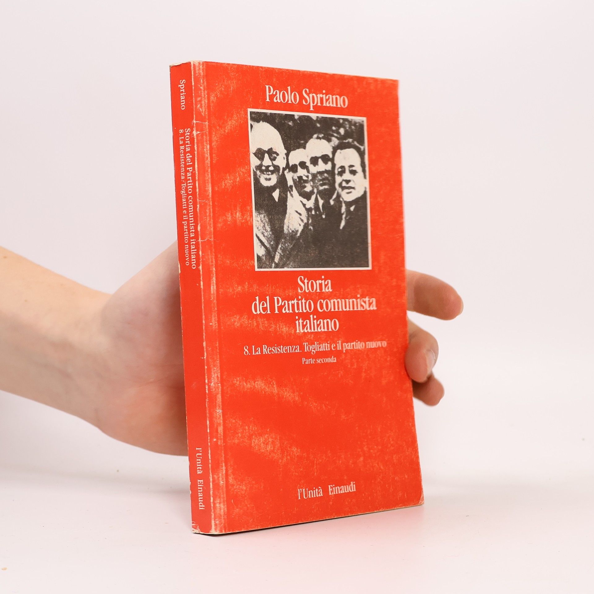 Paolo Spriano Storia del Partito comunista italiano 8. La Resistenza