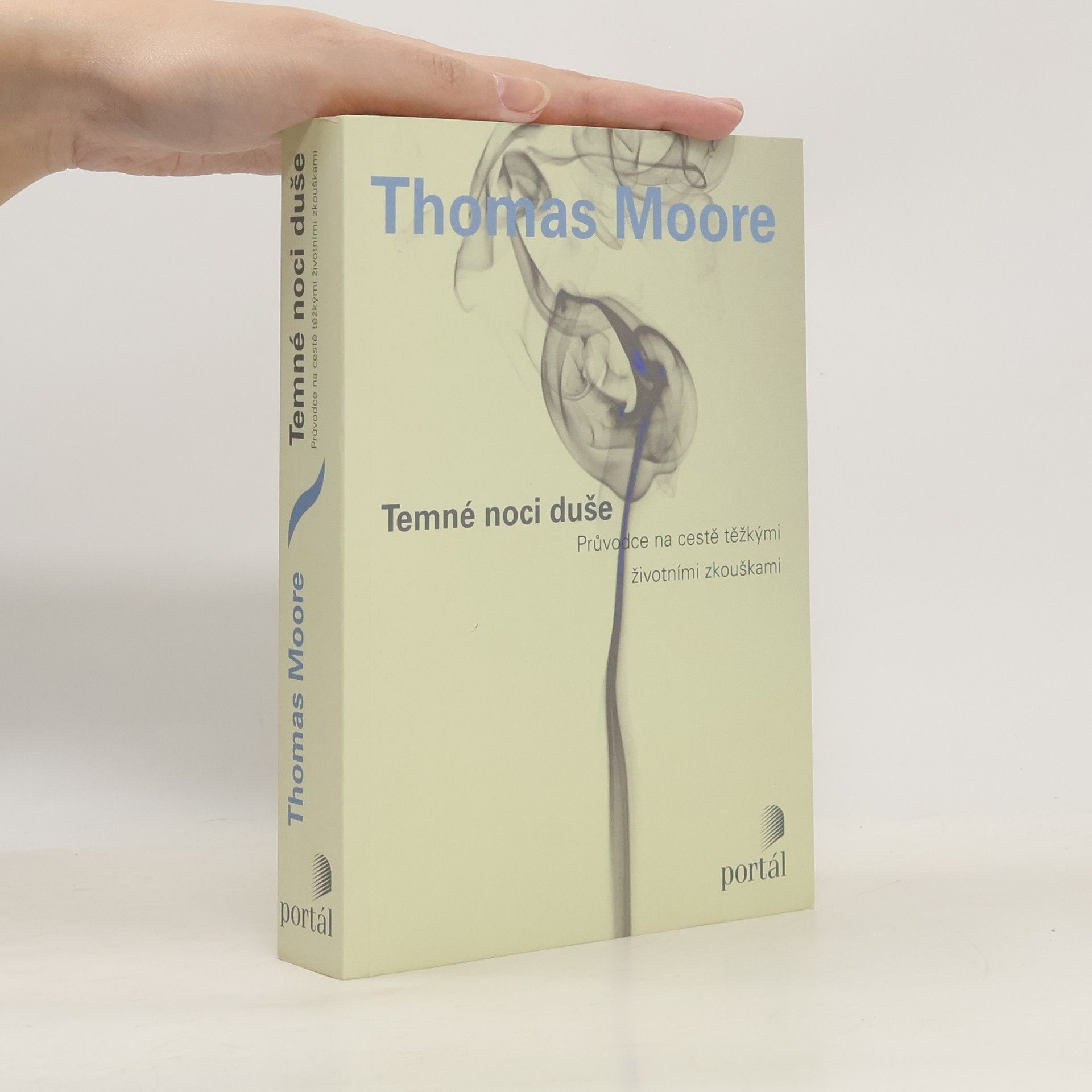 Thomas Moore Temné noci duše : průvodce na cestě těžkými životními zkouškami