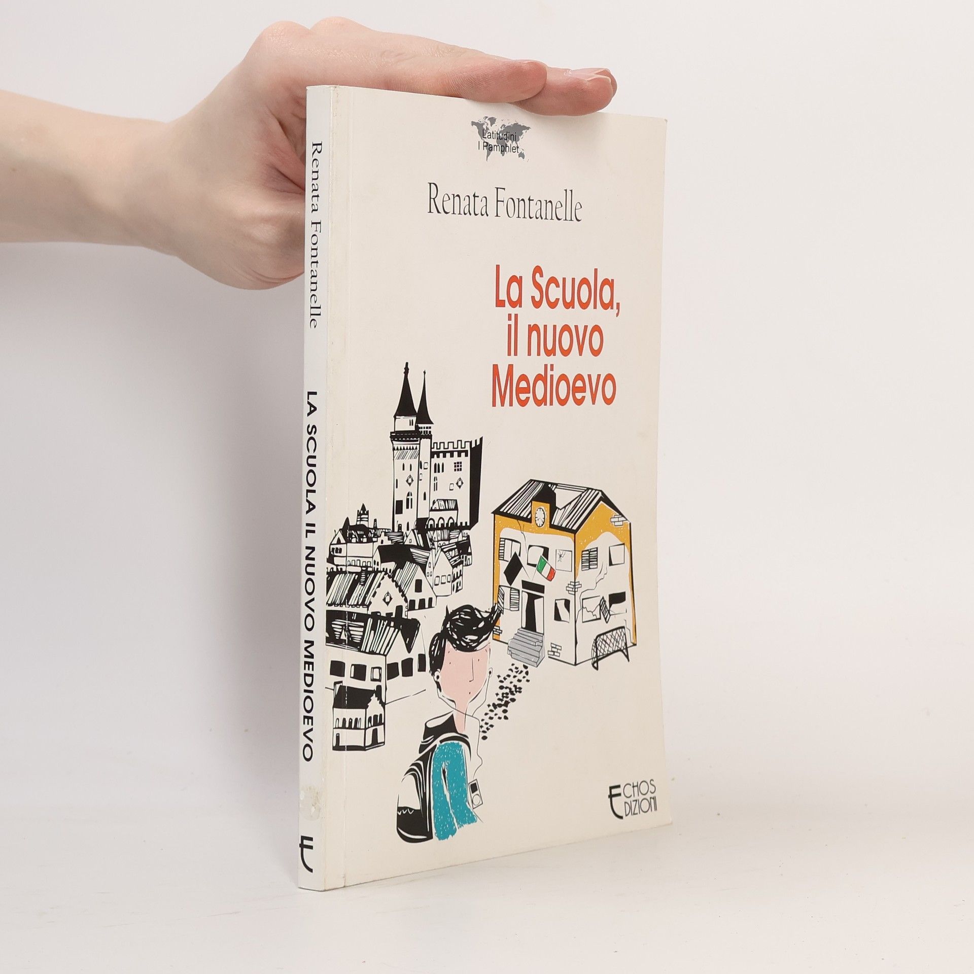 Renata Fontanelle La scuola, il nuovo Medioevo