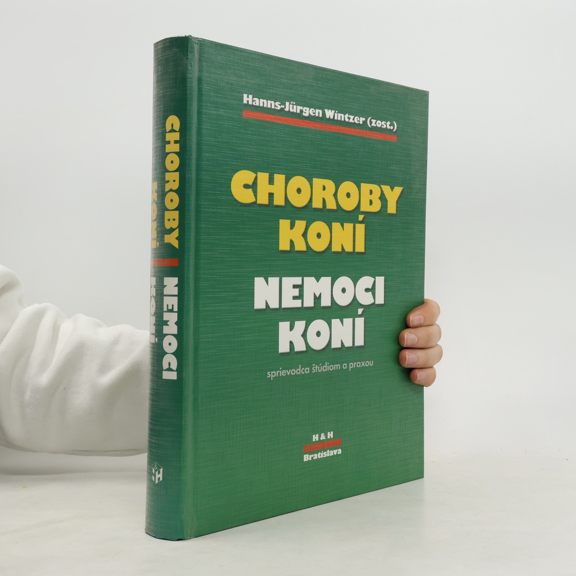 Hanns-Jürgen Wintzer Choroby koní : sprievodca štúdiom a praxou