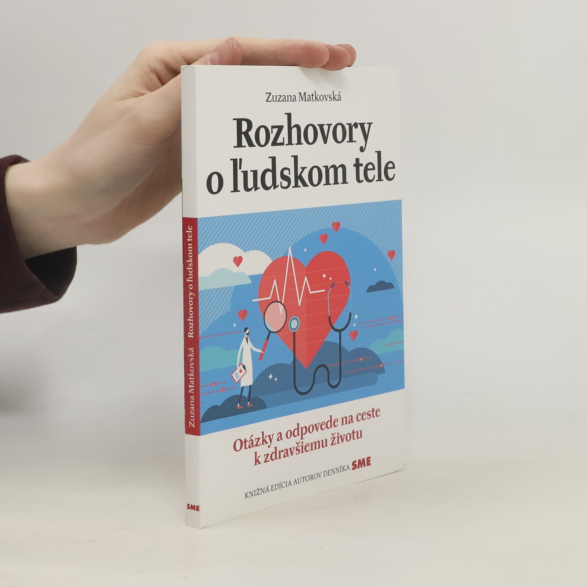 Zuzana Matkovská Rozhovory o ľudskom tele : otázky a odpovede cestou k zdravšiemu životu