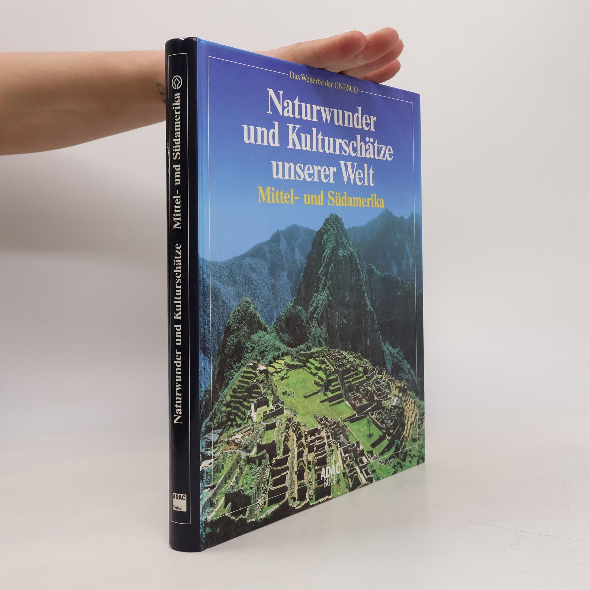 Jürgen Lotz Naturwunder und Kulturschätze unserer Welt: Mittel- und Südamerika