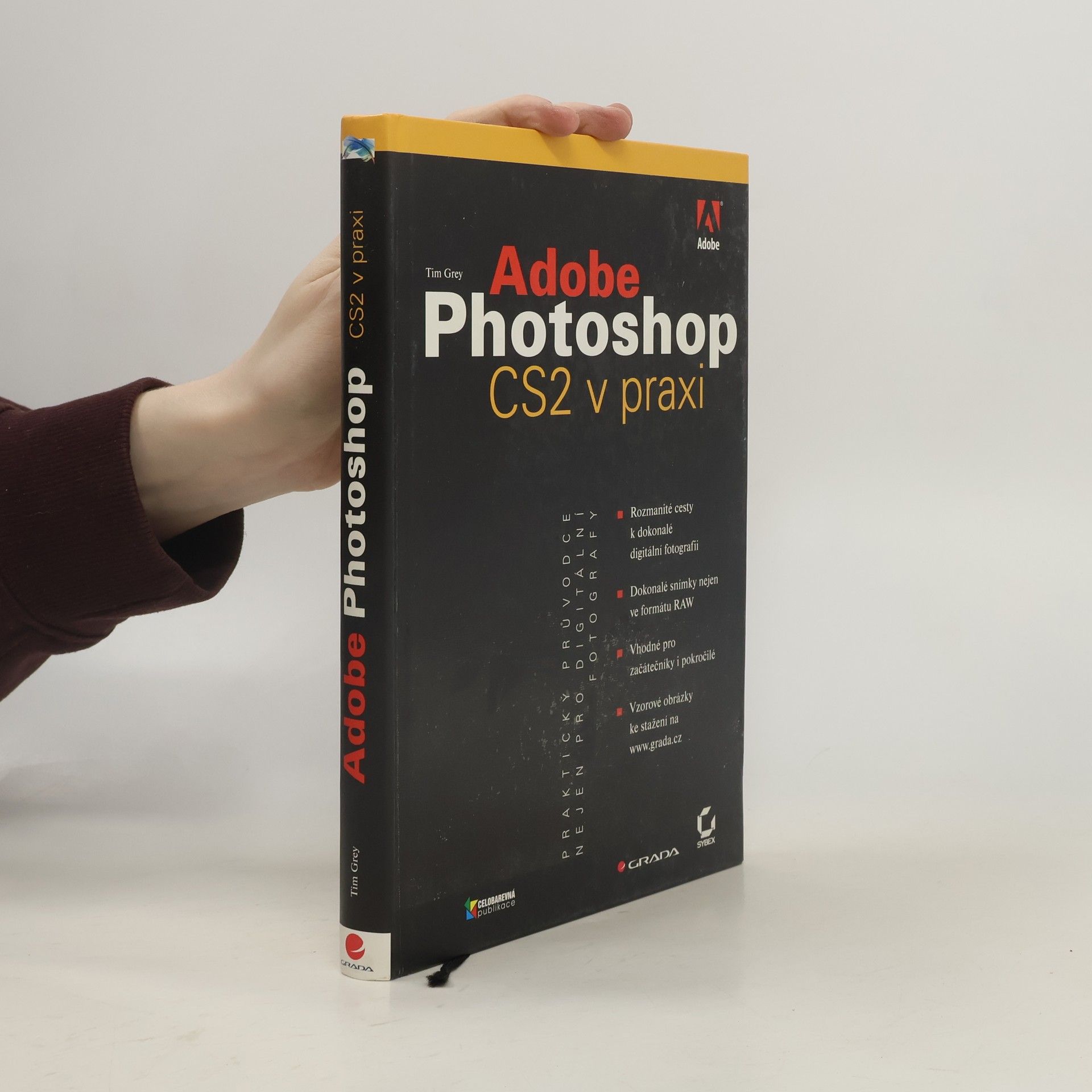 Tim Grey Adobe Photoshop CS2 v praxi. Praktický průvodce nejen pro digitální fotografy