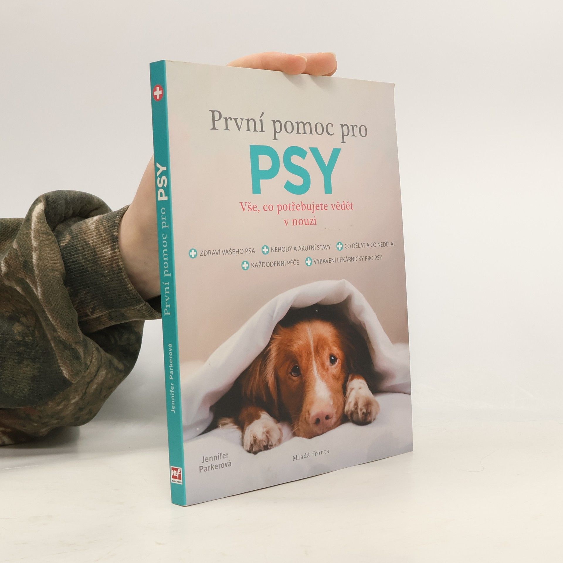 Jennifer Parker První pomoc pro psy: Vše, co potřebujete vědět v nouzi