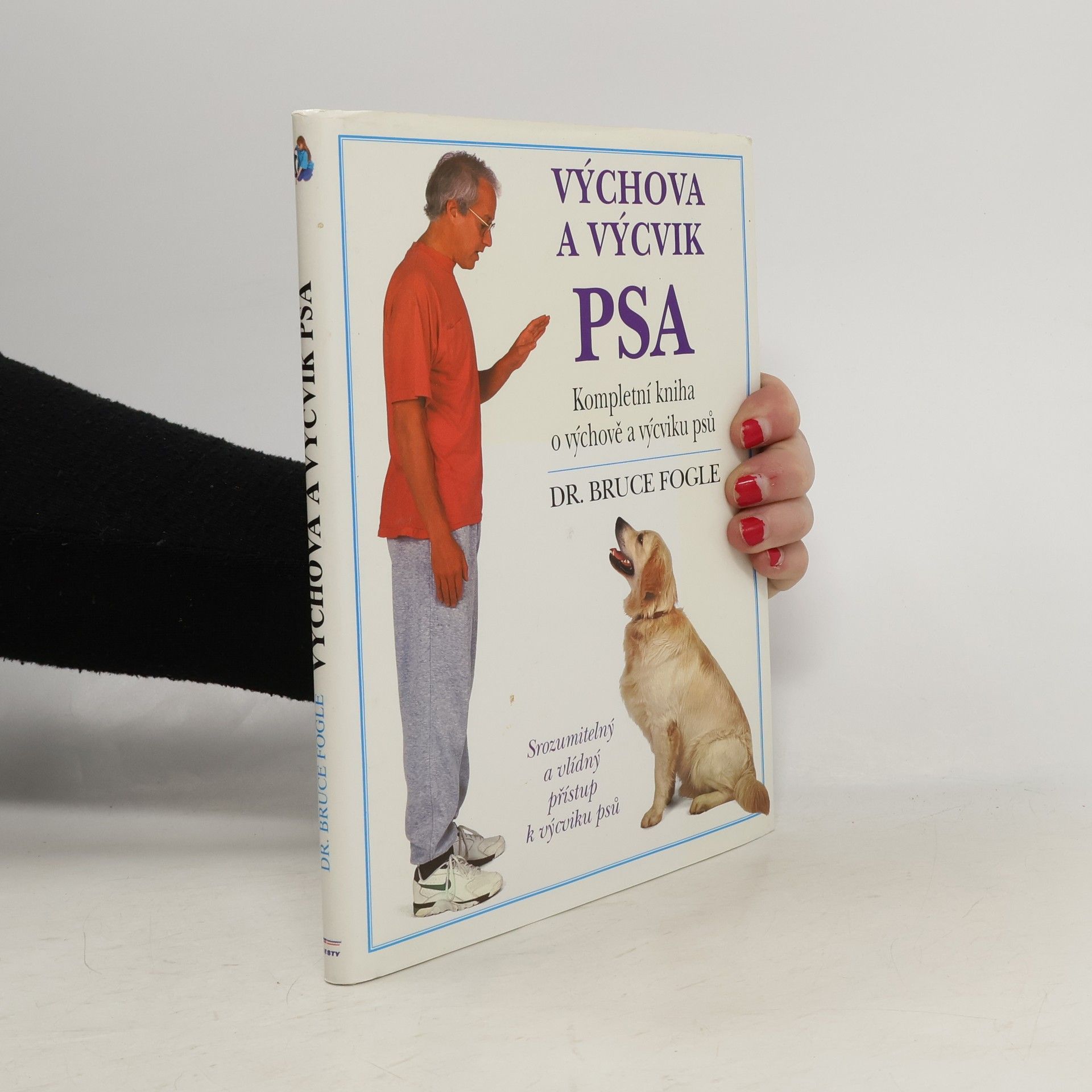 Bruce Fogle Výchova a výcvik psa
