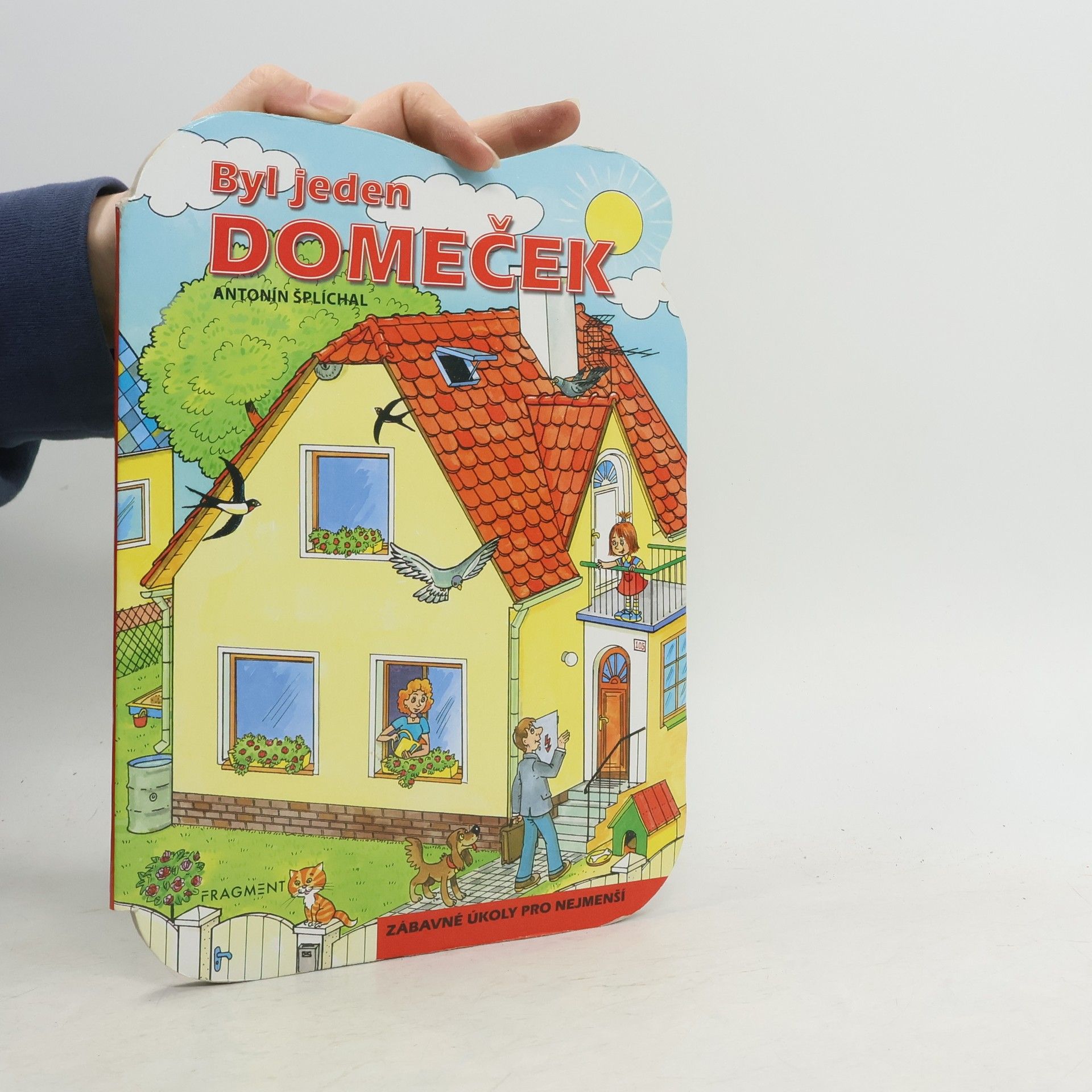 Antonín Šplíchal Byl jeden domeček