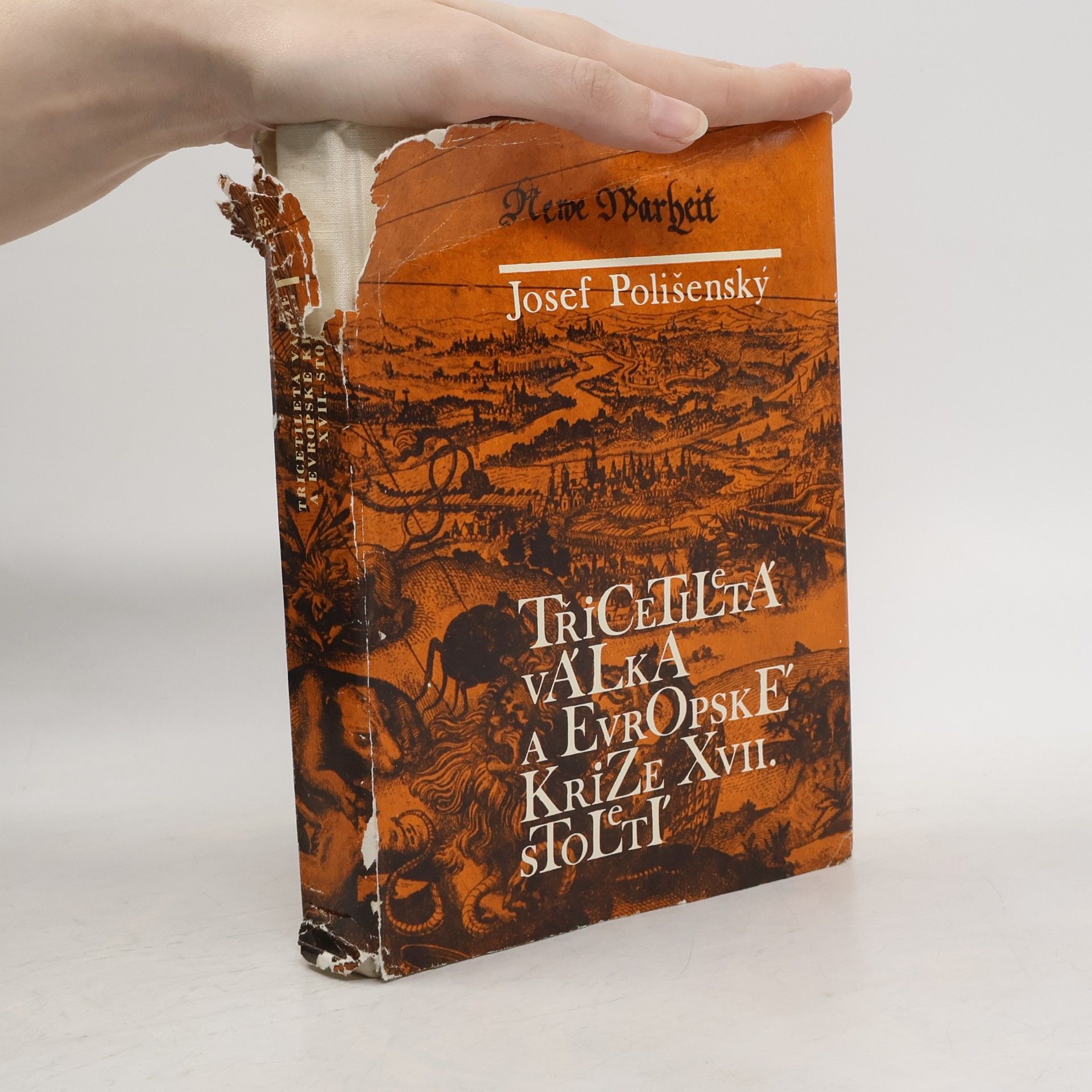 Josef Polišenský Třicetiletá válka a evropské krize 17. století