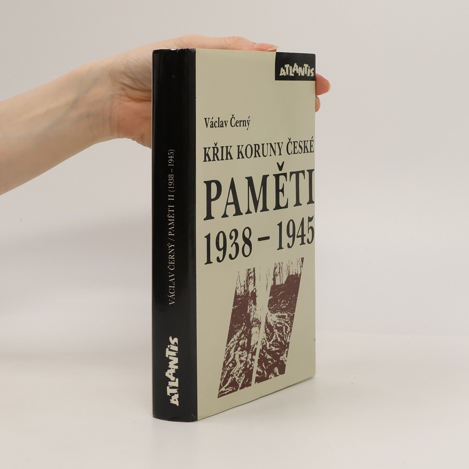 Václav Černý Paměti 1938-1945 : Křik Koruny české