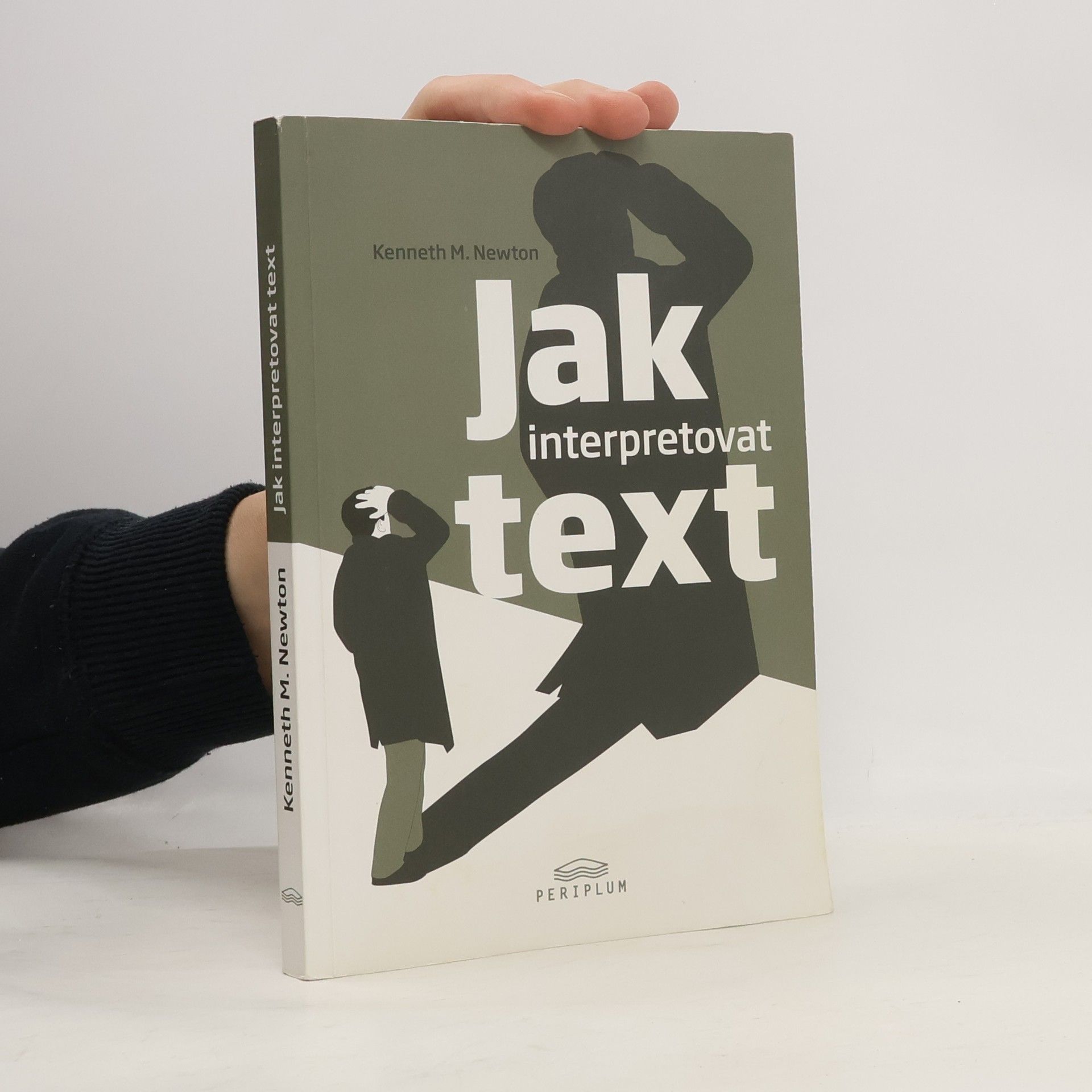 K. M. Newton Jak interpretovat text: Kritický úvod do teorie a praxe literární interpretace