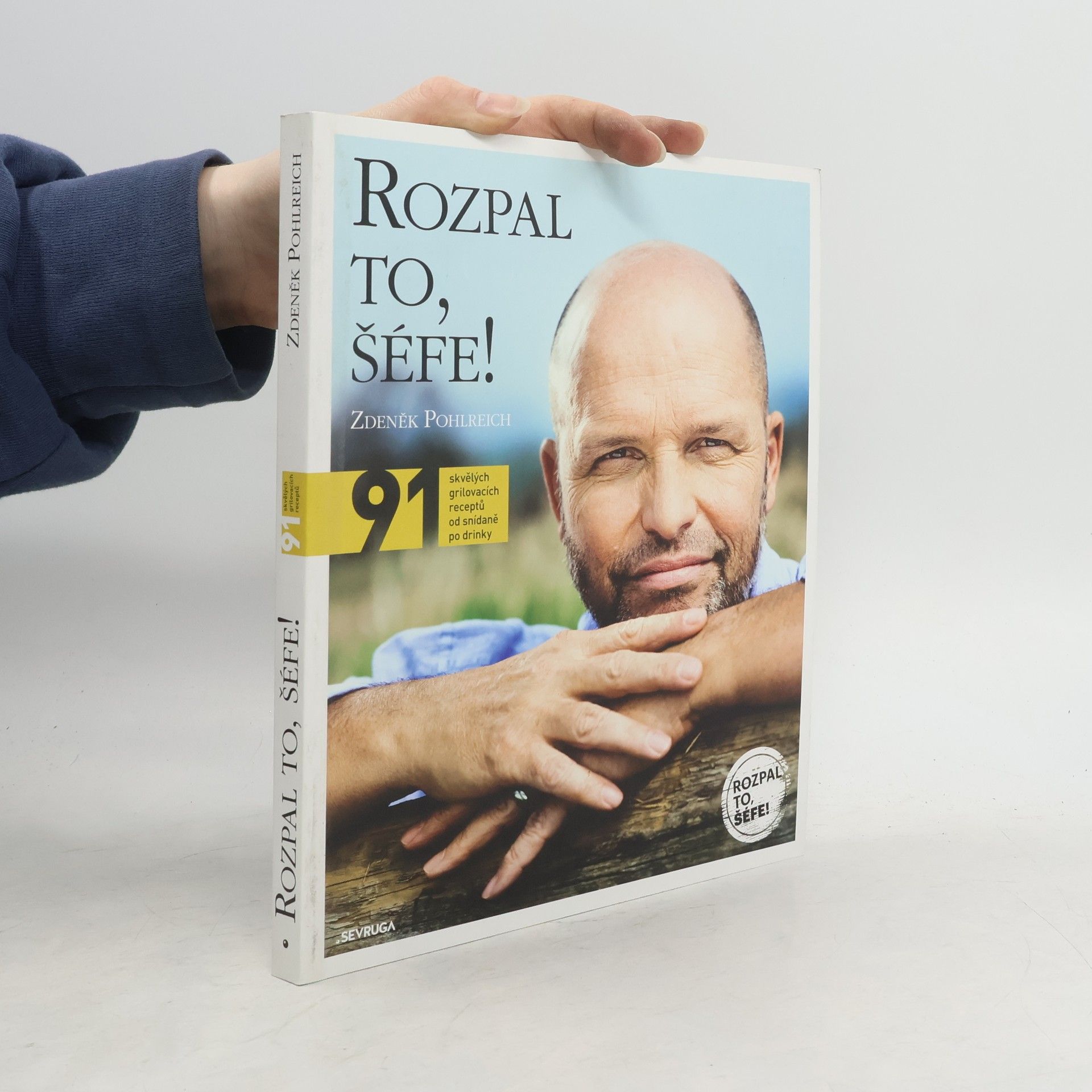 Zdeněk Pohlreich Rozpal to, šéfe!