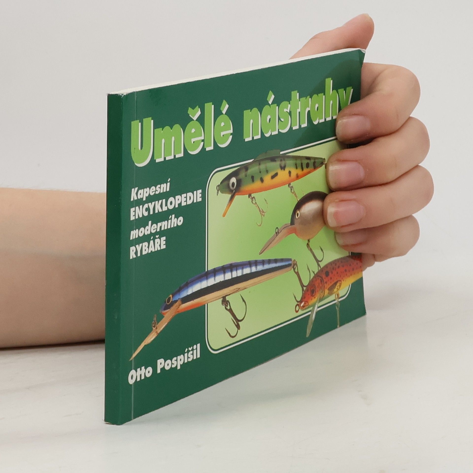 Otto Pospíšil Umělé nástrahy. Kromě umělých mušek