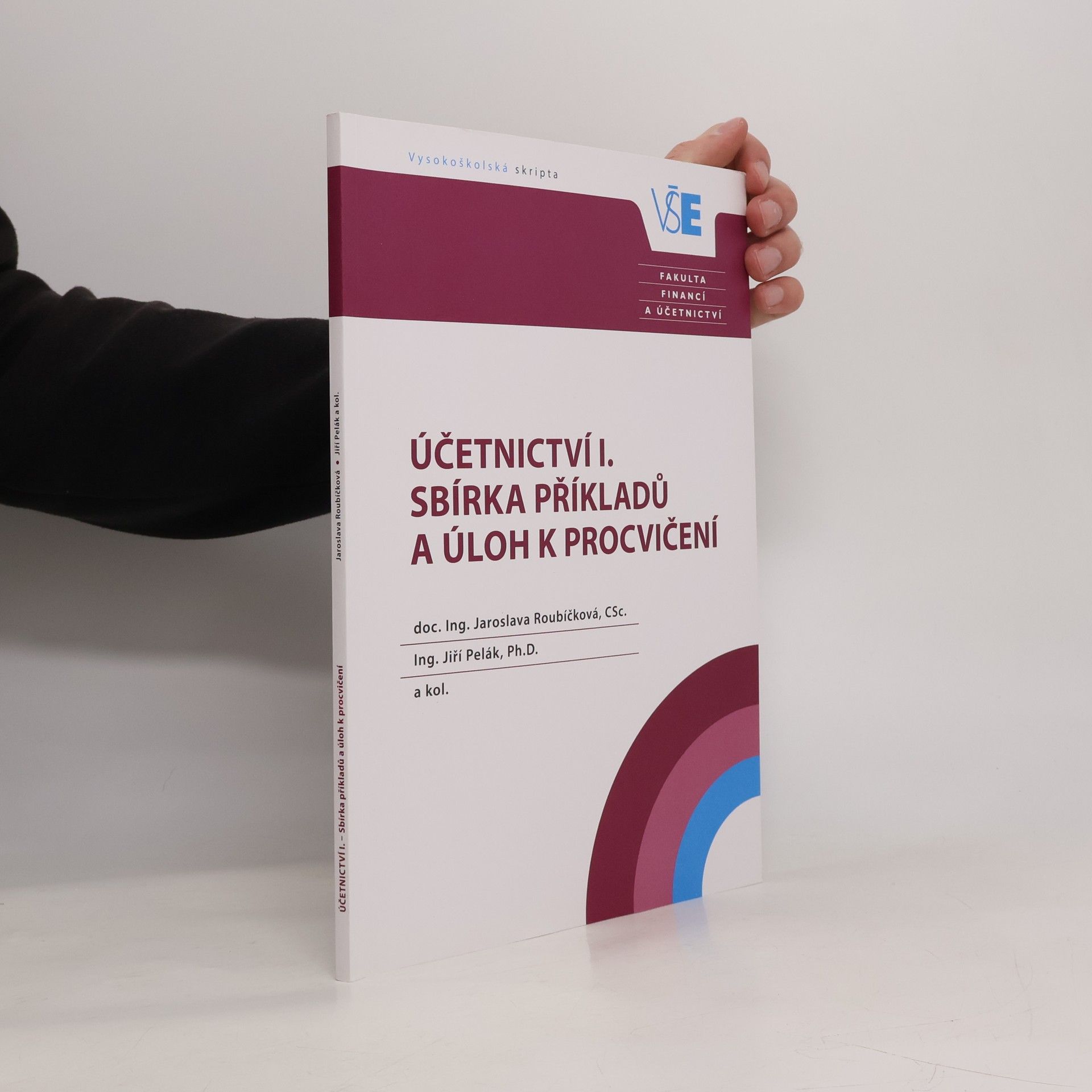 Jaroslava Roubíčková Účetnictví I. - sbírka příkladů a úloh k procvičení