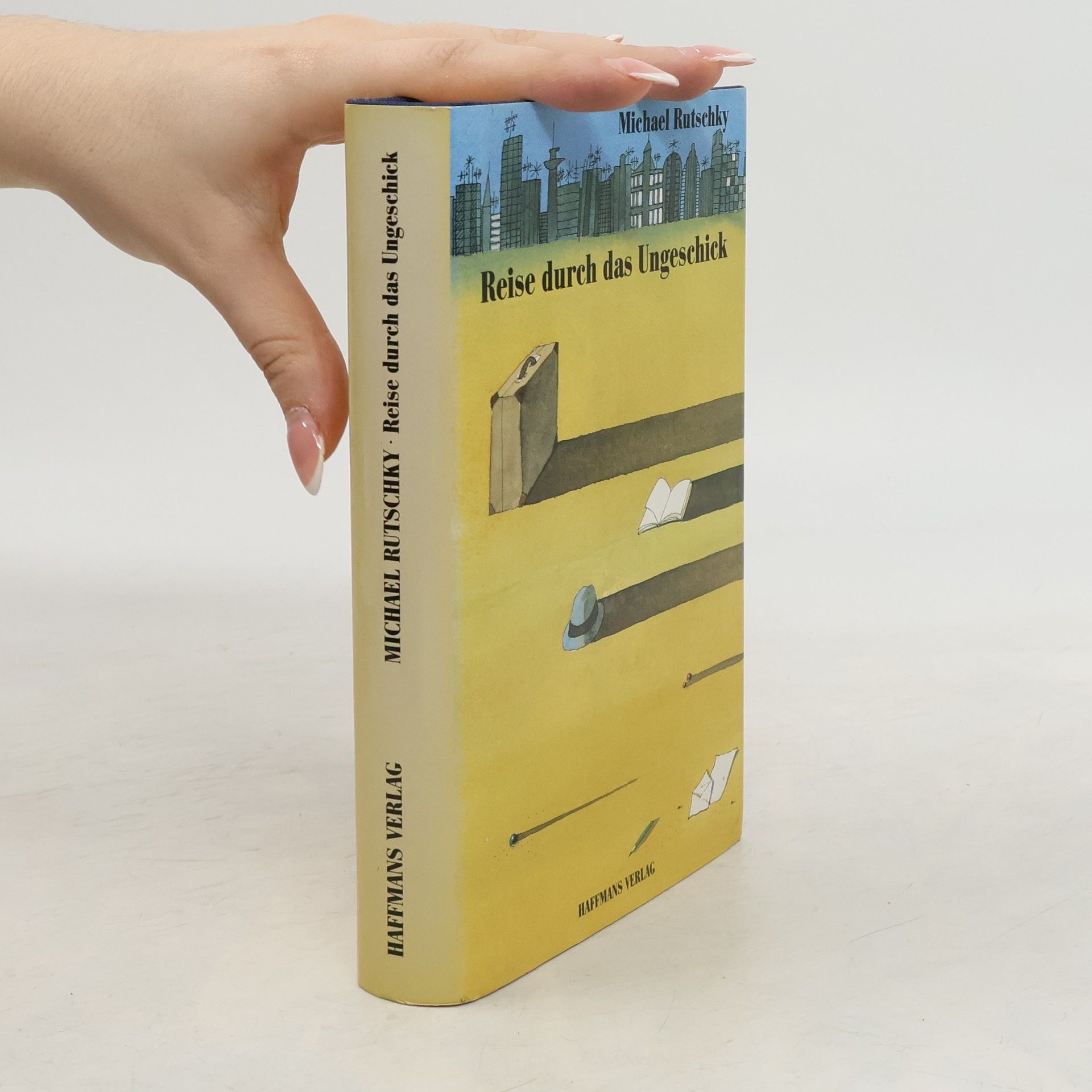 Michael Rutschky Reise durch das Ungeschick und andere Meisterstücke