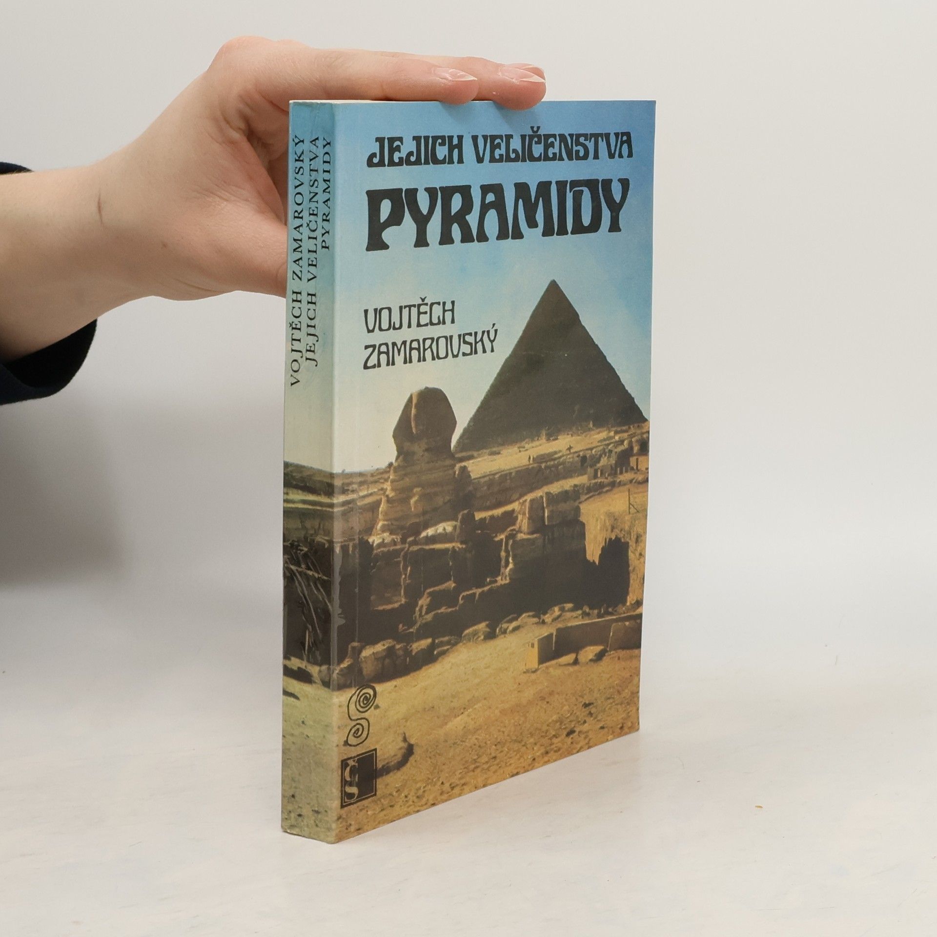 Vojtěch Zamarovský Jejich veličenstva pyramidy