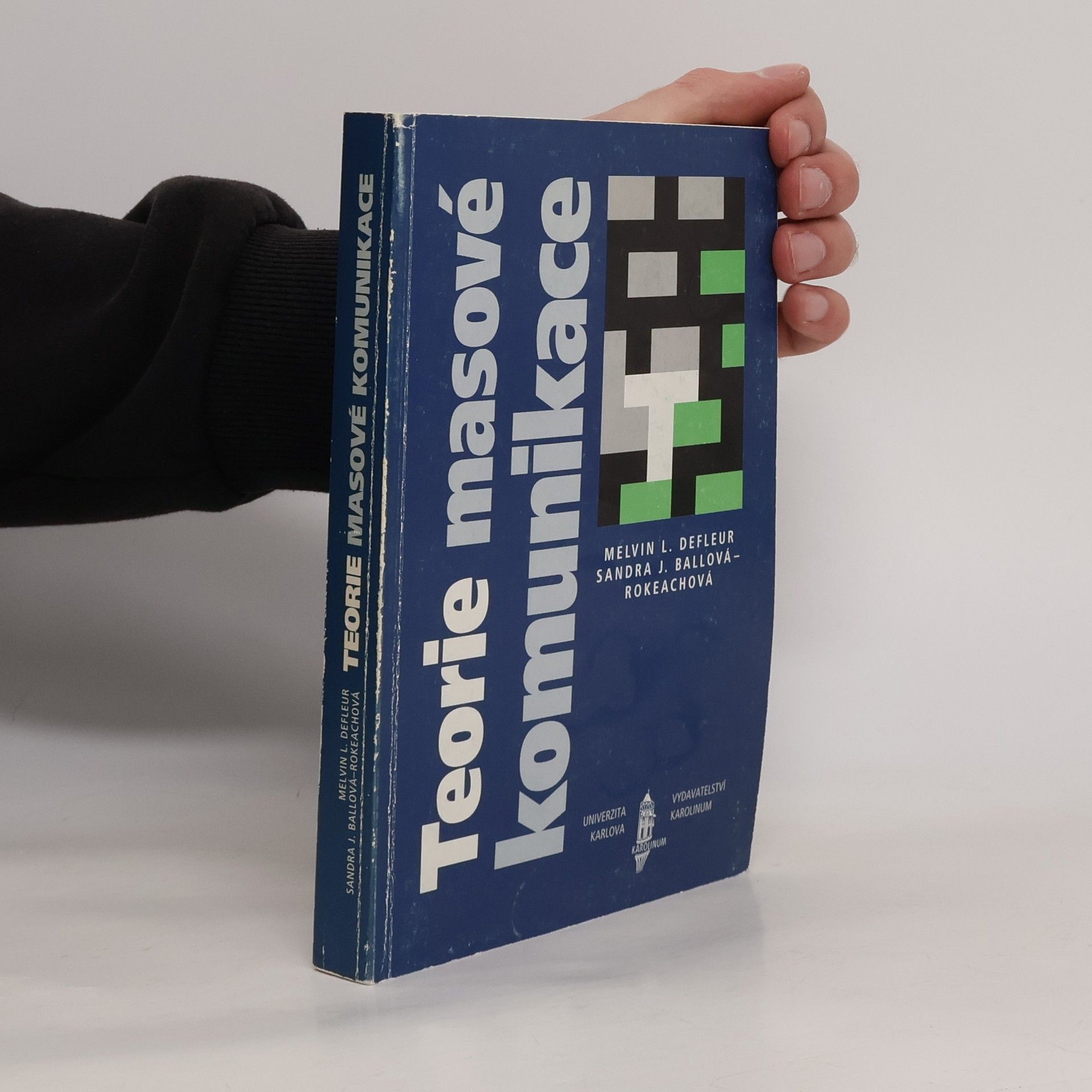 Melvin L. Melvin Lawrence DeFleur Teorie masové komunikace